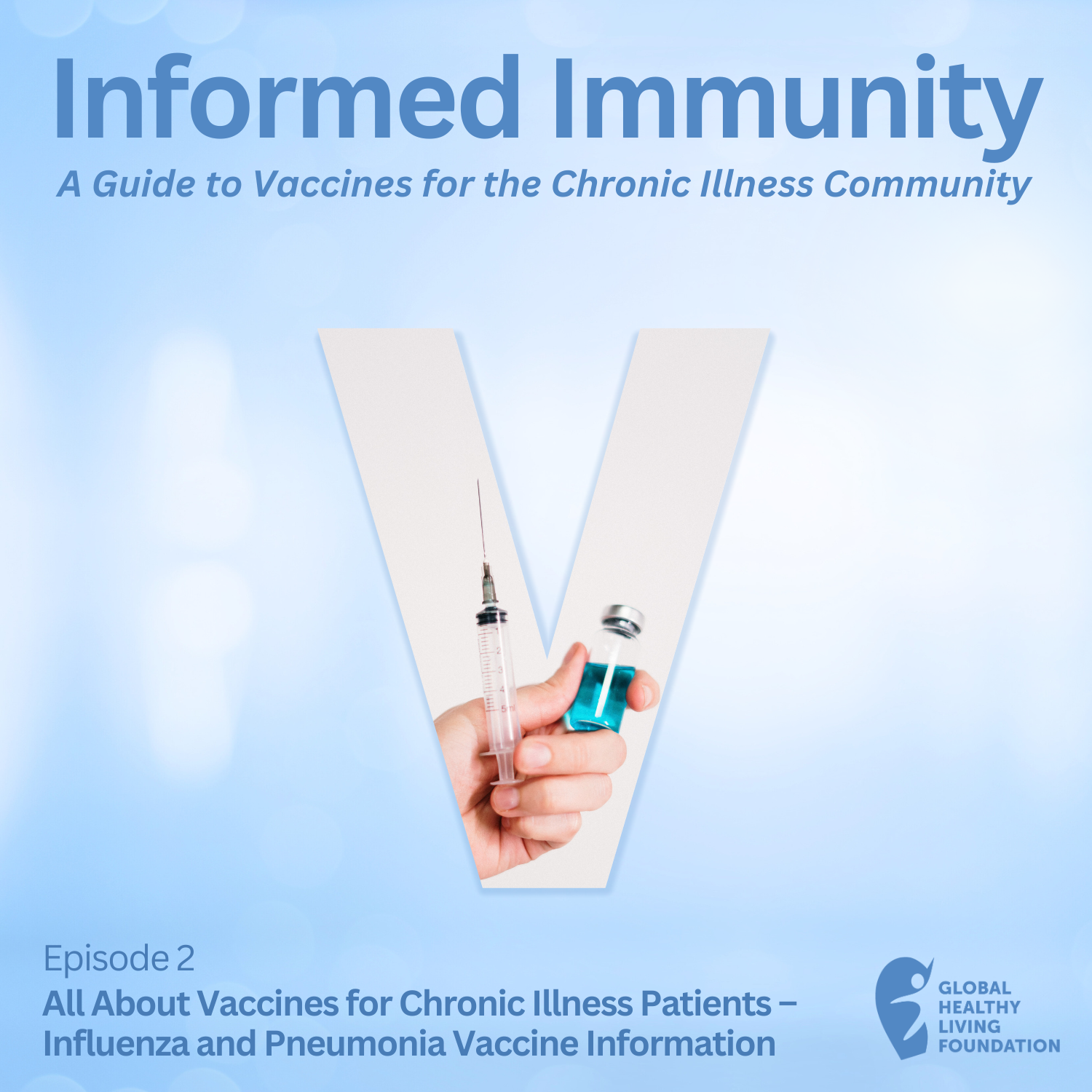 All About Vaccines for Chronic Illness Patients – Influenza and Pneumonia Vaccine Information