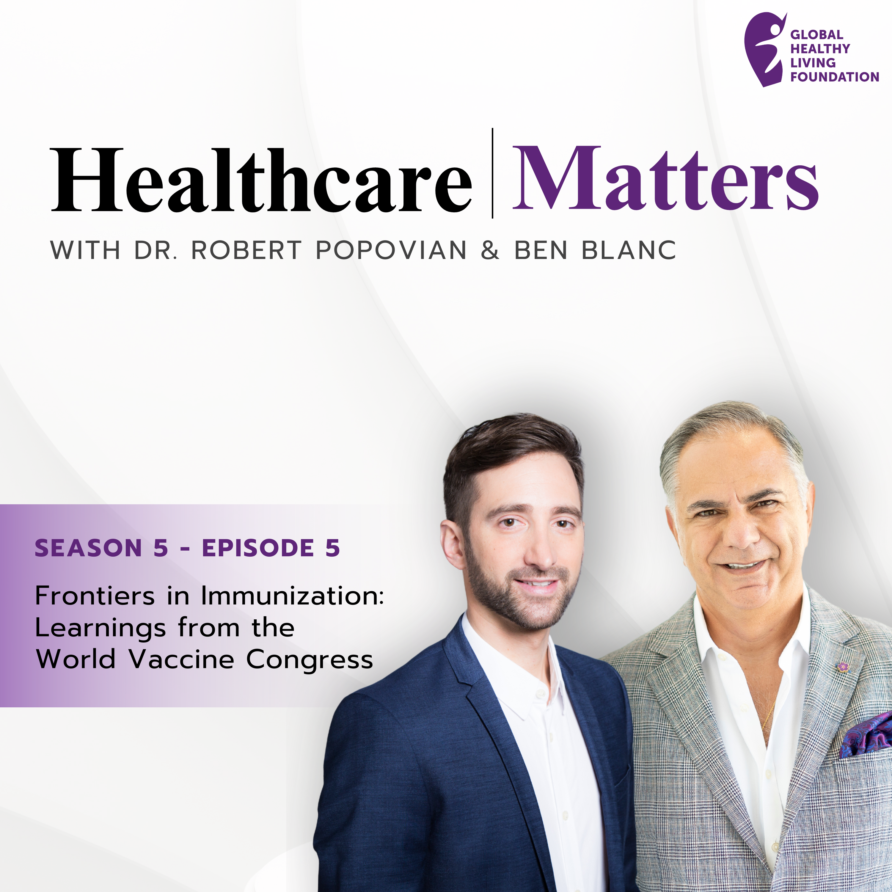 S5, Ep 5- Frontiers in Immunization: Learnings from the World Vaccine Congress