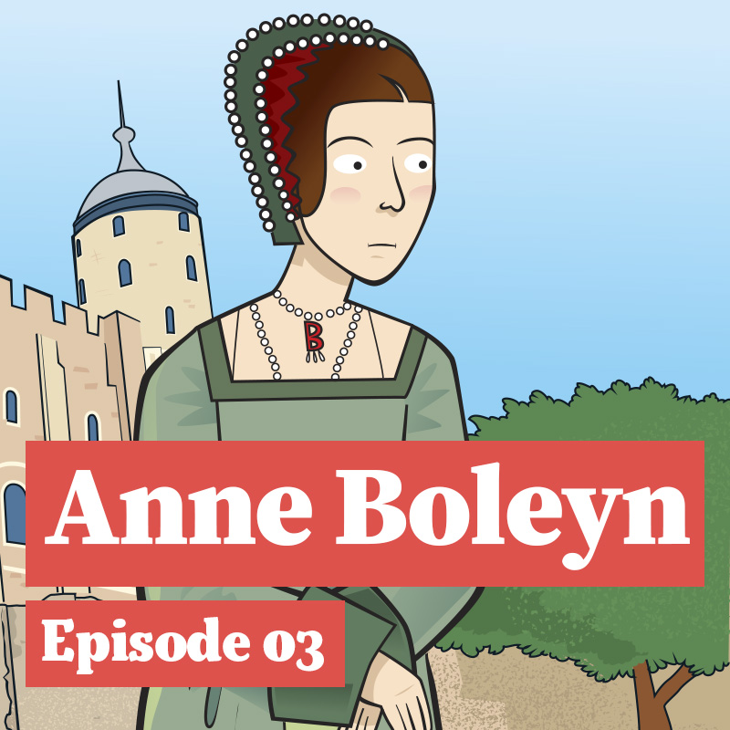 Anne Boleyn and how a Queen became a prisoner