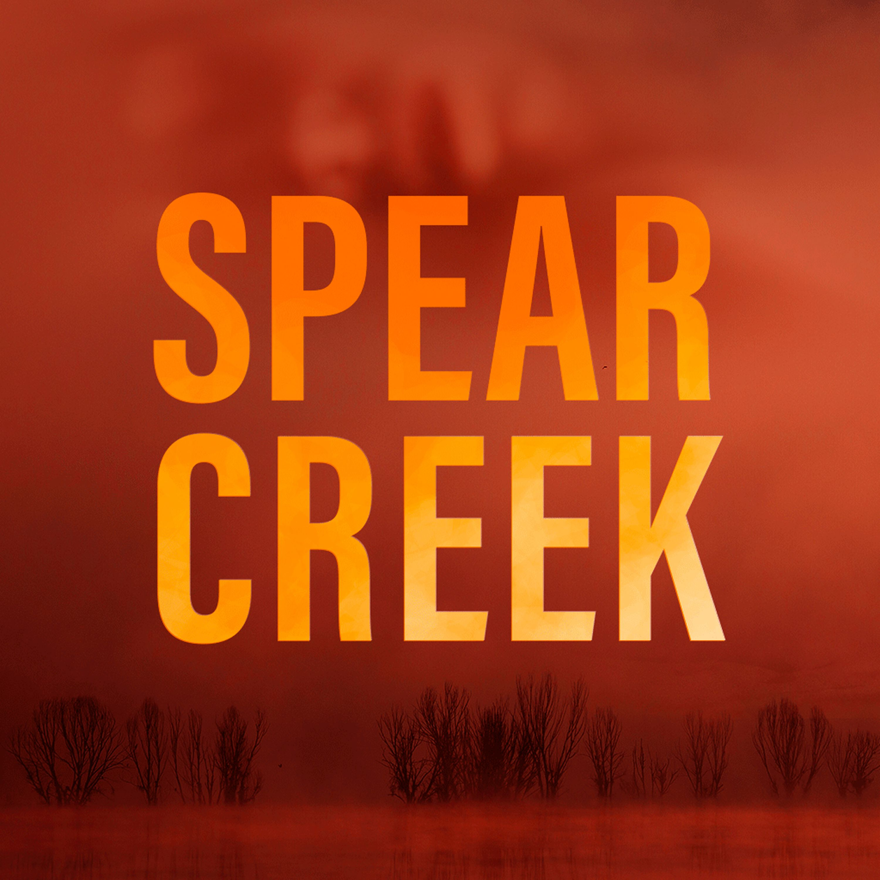 Trailer: Spear Creek