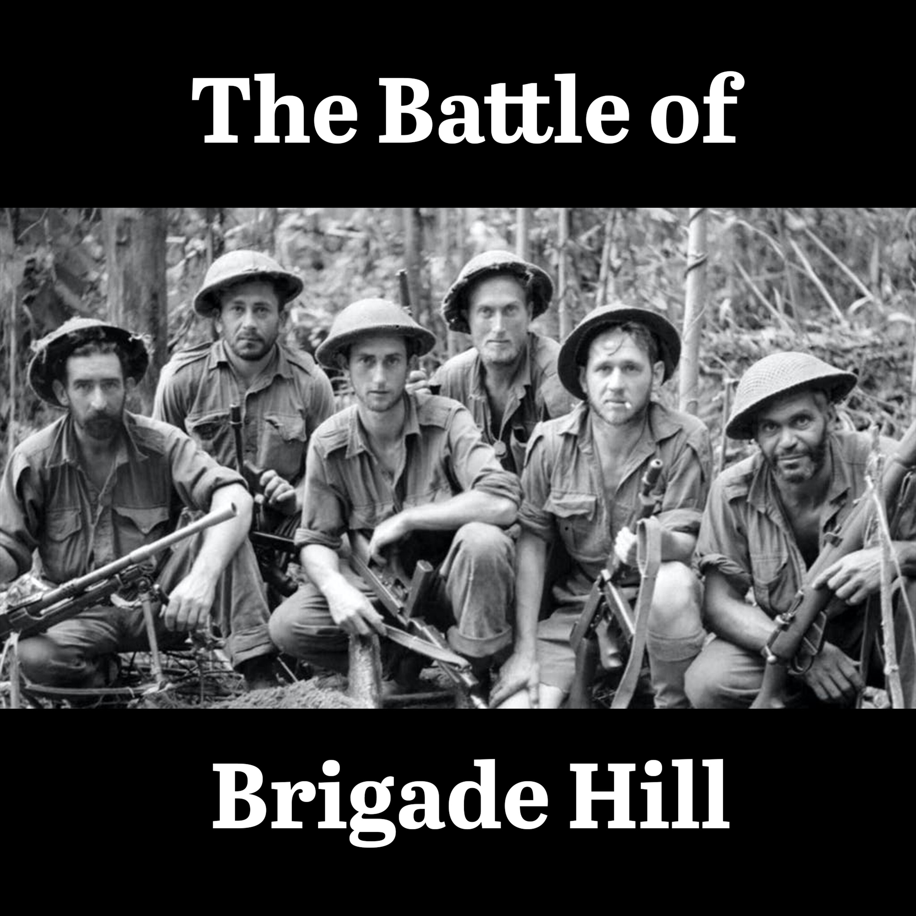 The Battle of Brigade Hill