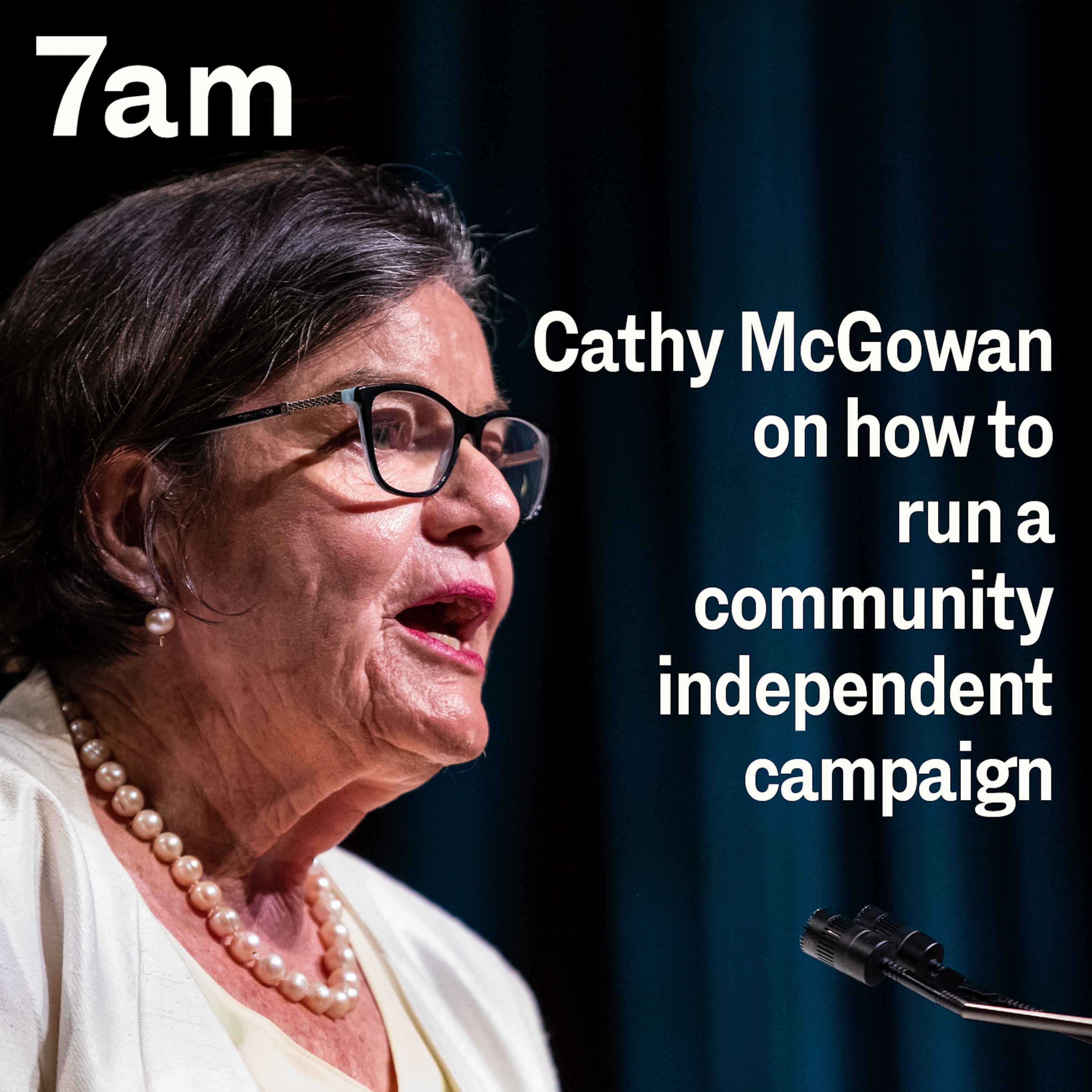 Cathy McGowan on how to run a community independent campaign - podcast episode cover