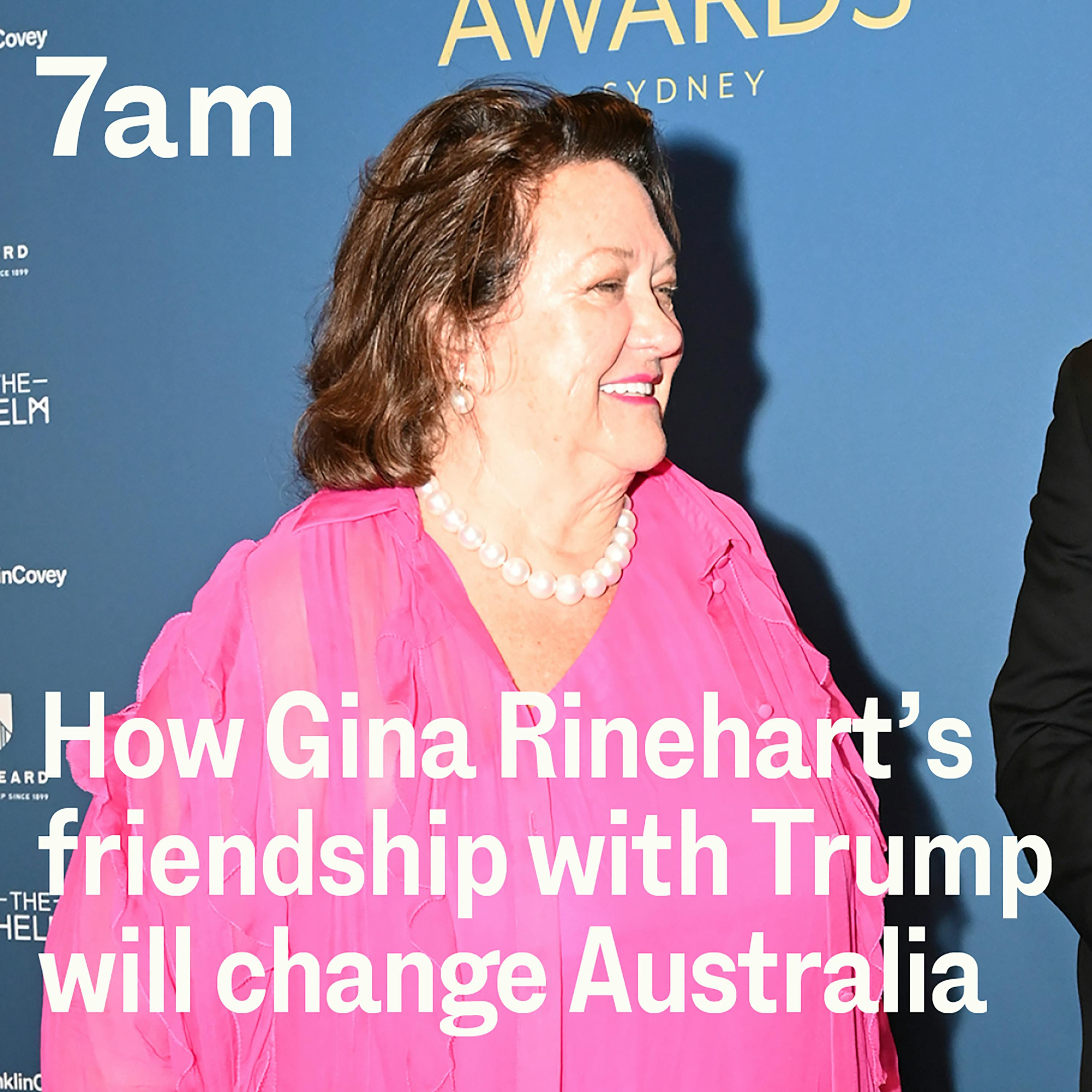 How Gina Rinehart's friendship with Trump will change Australia - podcast episode cover