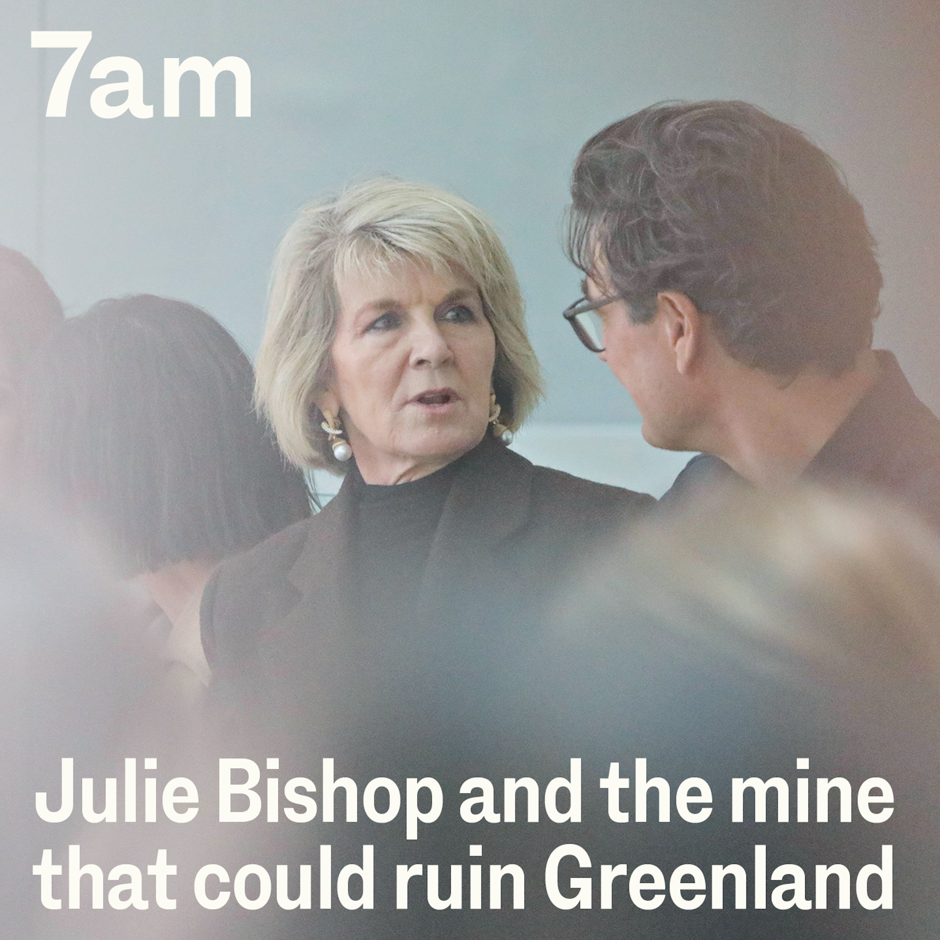 Julie Bishop and the mine that could ruin Greenland - podcast episode cover