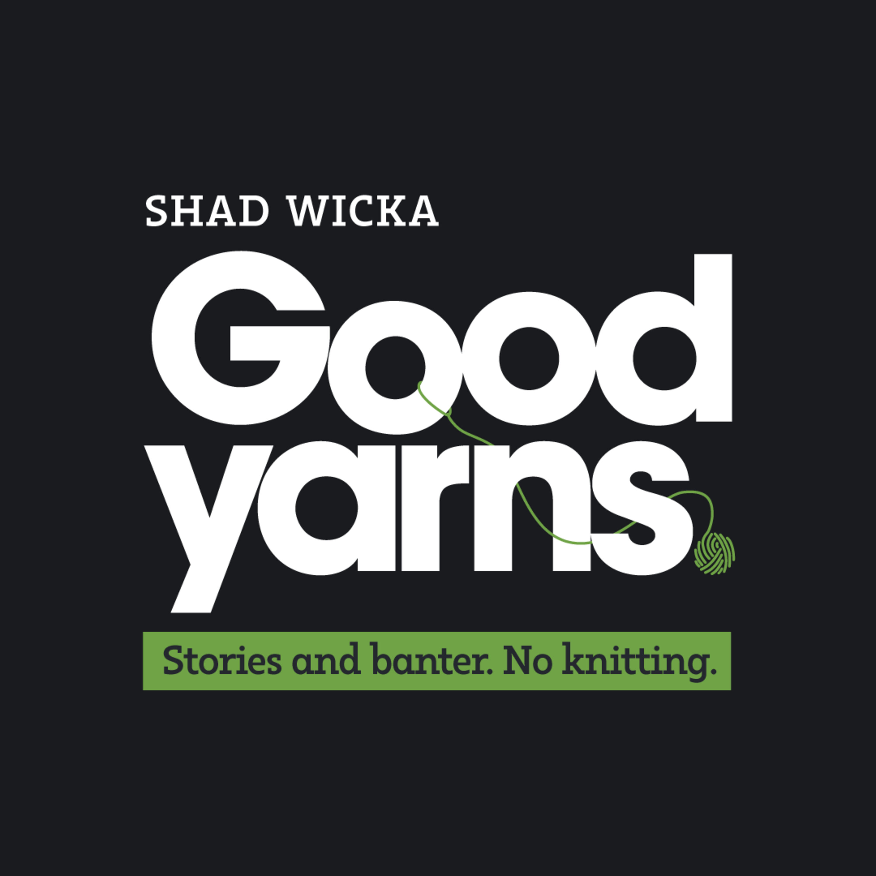 Good Yarns LIVE with Mel Buttle, Jake Smith and Chris Martin