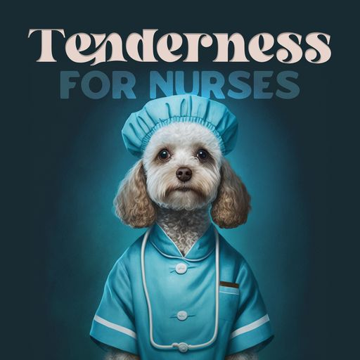 Welcome to Tenderness for Nurses