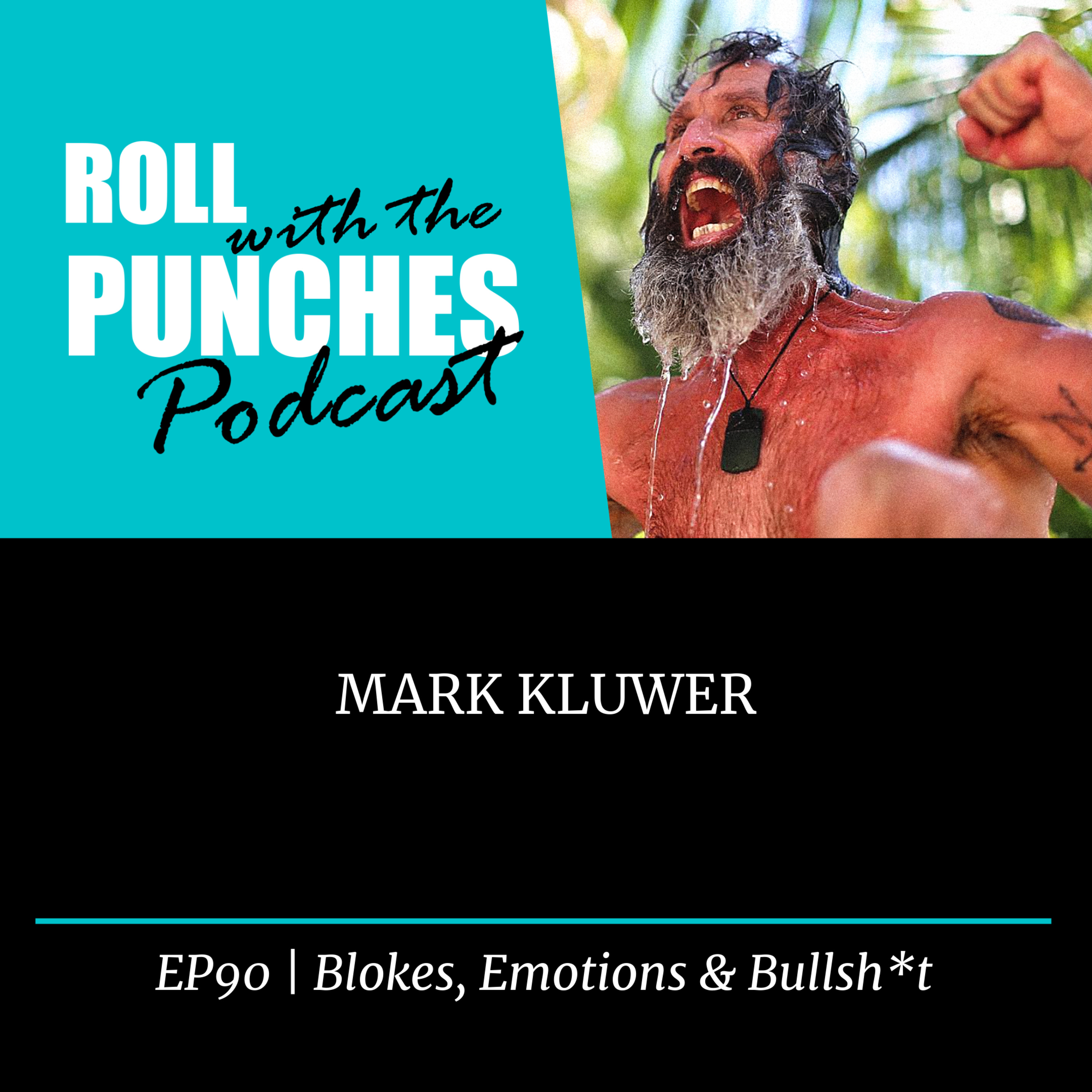 EP90 Blokes, Emotions & Bullsh*t | Mark Kluwer