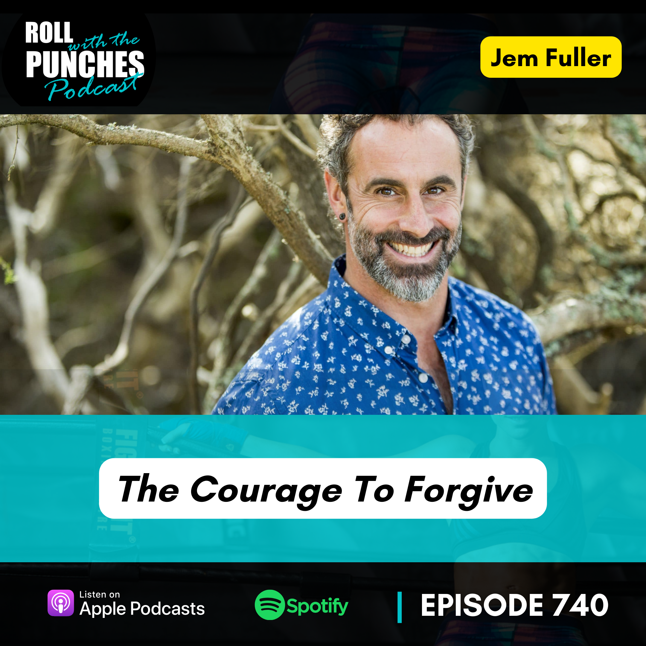 The Courage to Forgive | Jem Fuller - 740