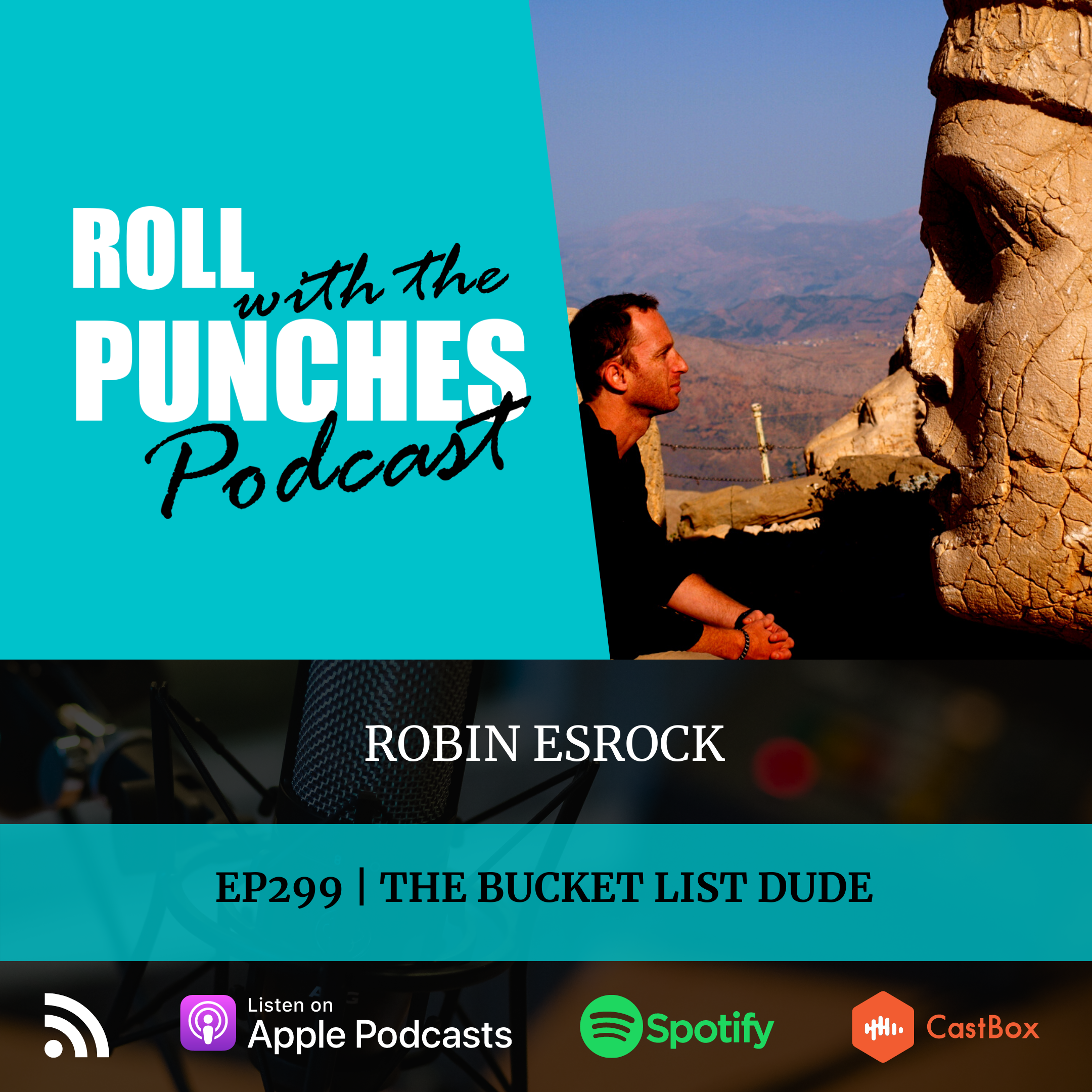 EP299 The Bucket List Dude | Robin Esrock