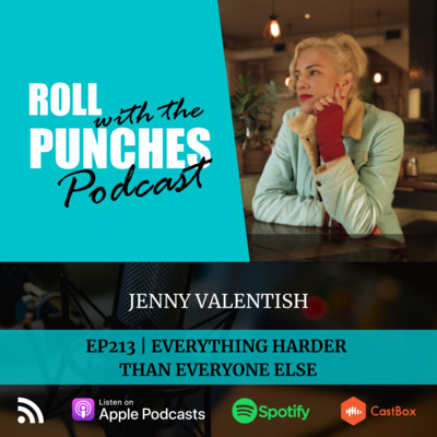 EP213 Everything Harder Than Everyone Else | Jenny Valentish