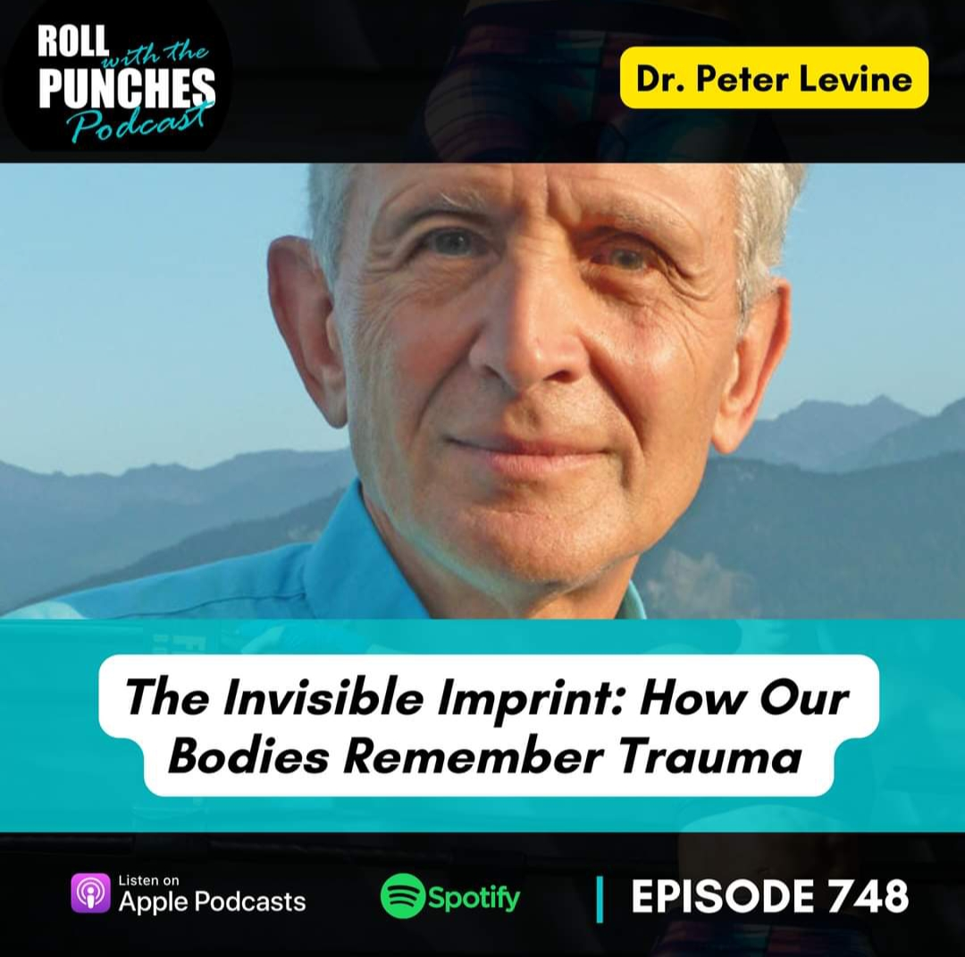 The Invisible Imprint: How Our Bodies Remember Trauma | Dr. Peter Levine - 748