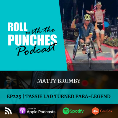 EP225 Tassie Lad Turned Para-Legend | Matty Brumby