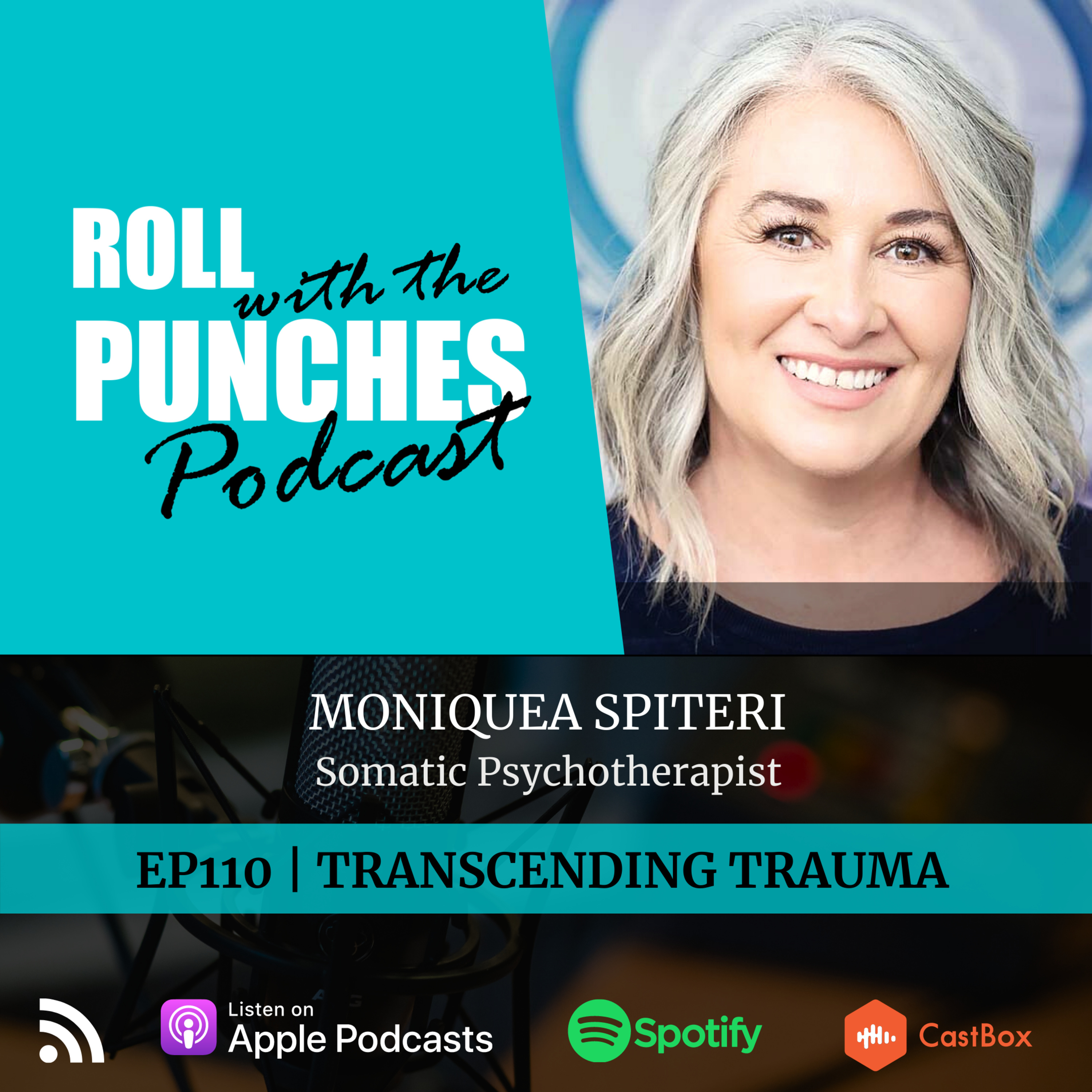 EP110 Transcending Trauma | Moniquea Spiteri