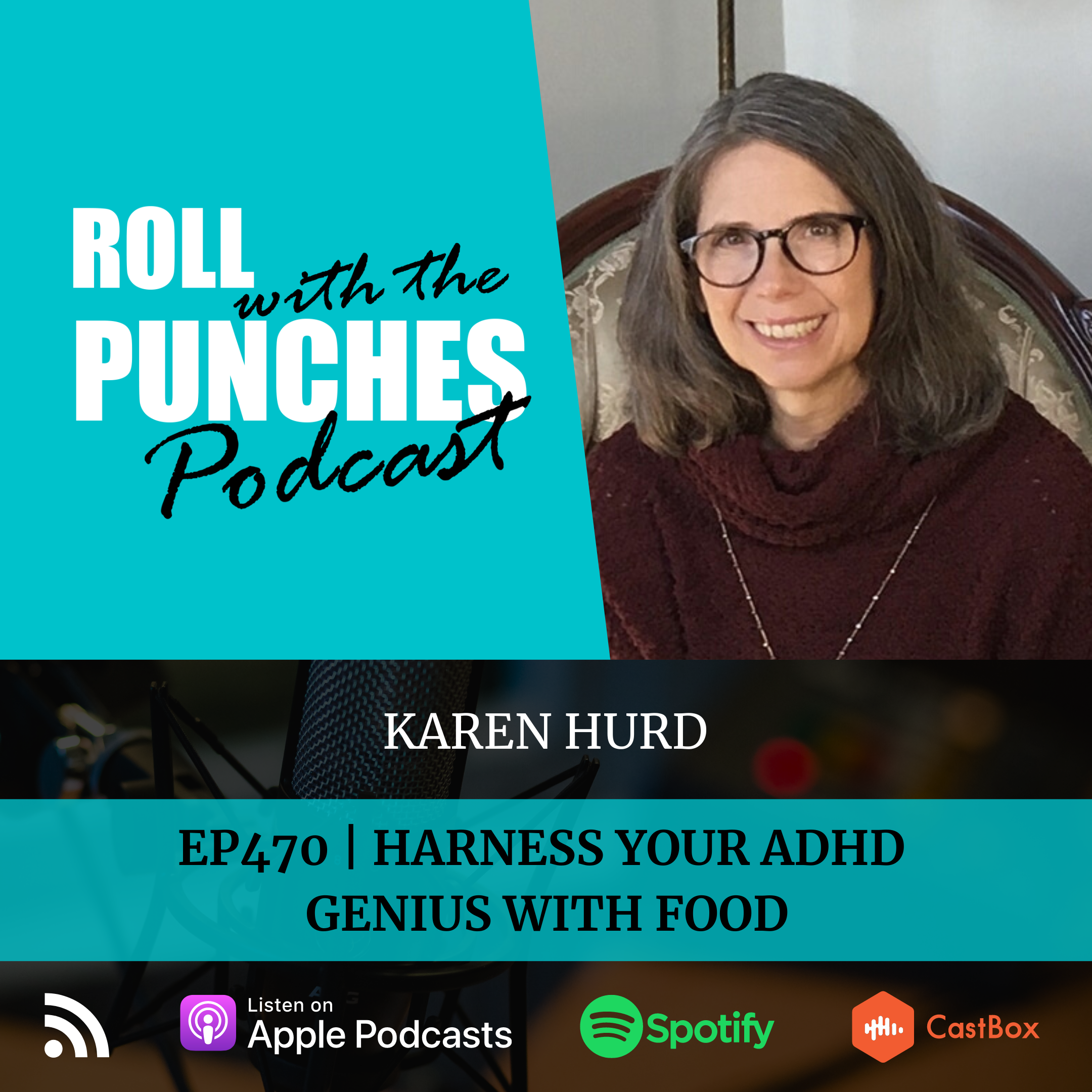 Harness Your ADHD Genius With Food | Karen Hurd - 470