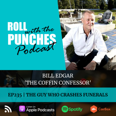 EP235 The Guy Who Crashes Funerals | Bill Edgar 'The Coffin Confessor'