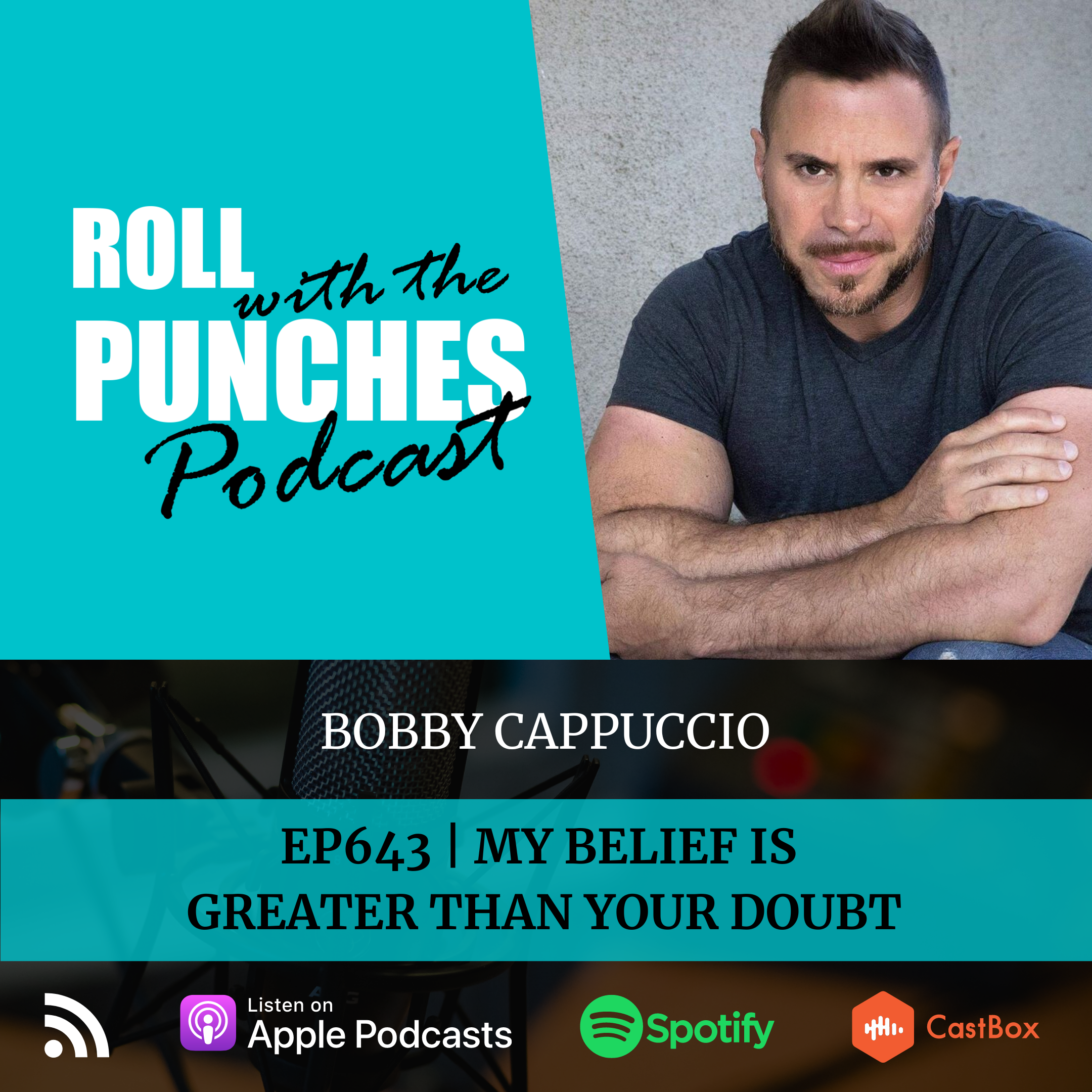 My Belief Is Greater Than Your Doubt | Bobby Cappuccio - 643