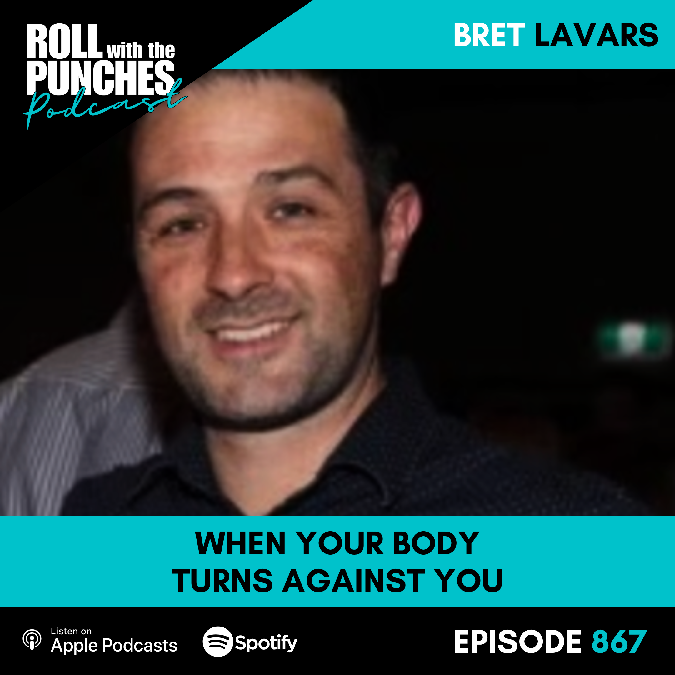 When Your Body Turns Against You | Brett Lavars - 867