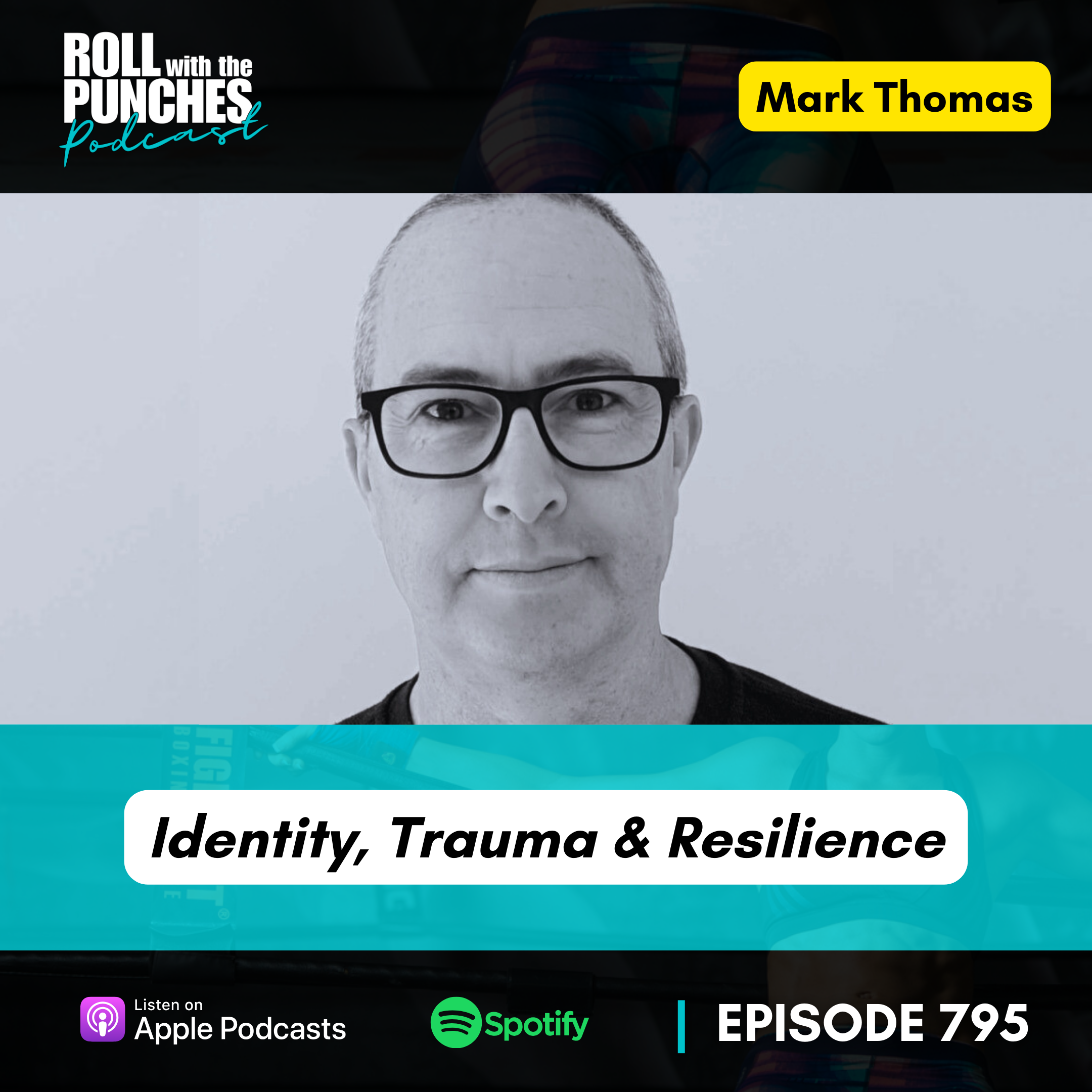 Identity, Trauma & Resilience | Mark Thomas - 795