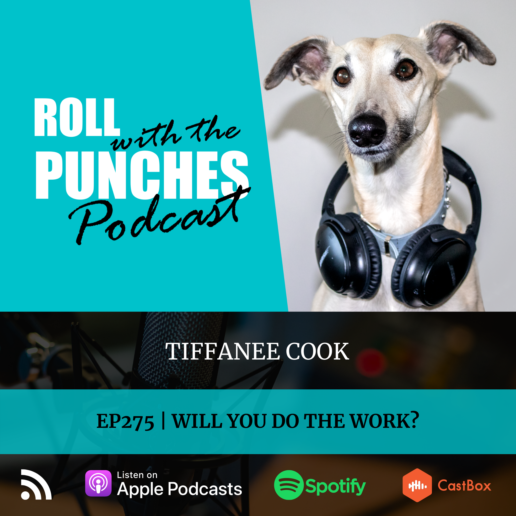EP275 Will You Do The Work | Tiffanee Cook