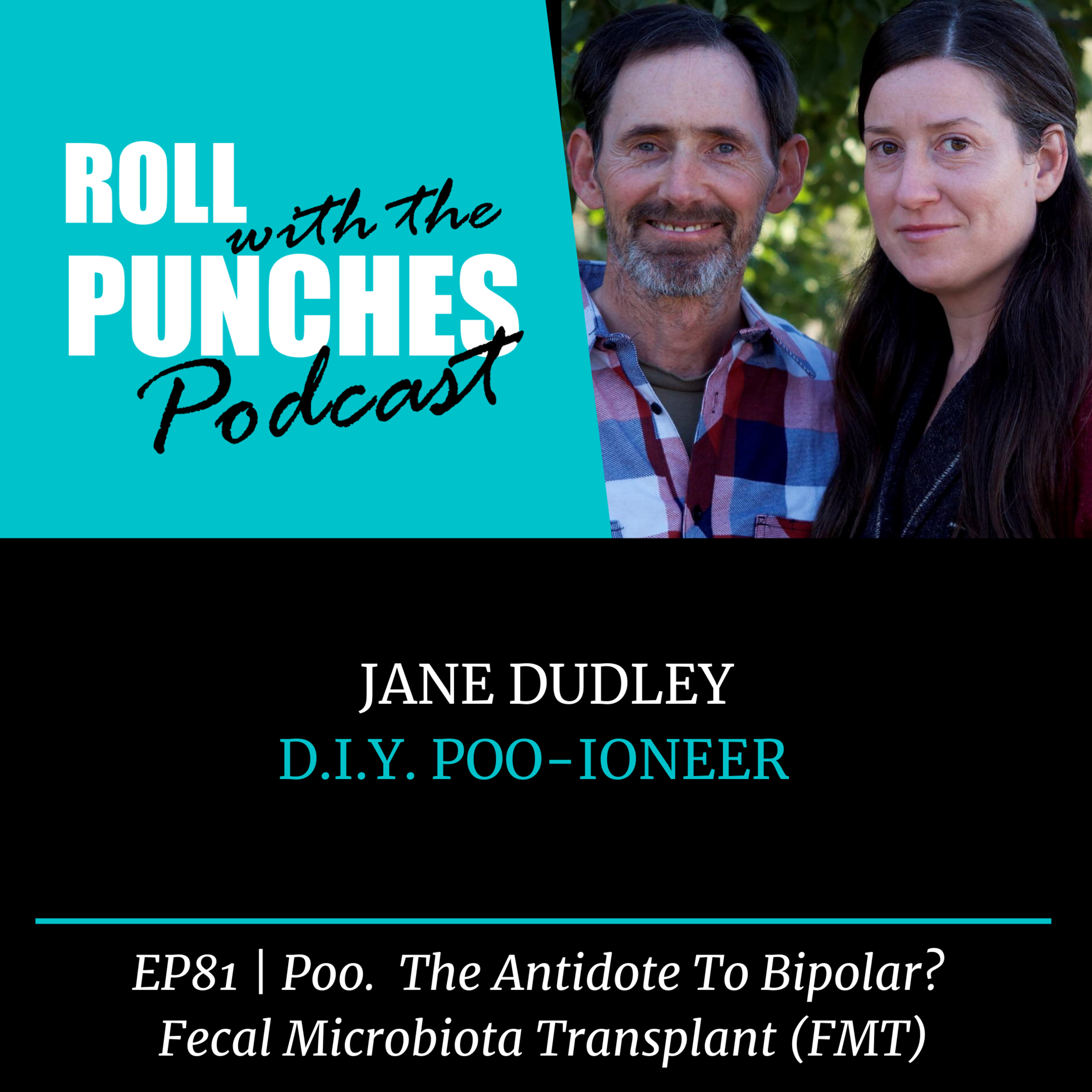 EP81 Poo. The Antidote To Bipolar? (FMT) Fecal Microbiota Transplant | Jane Dudley
