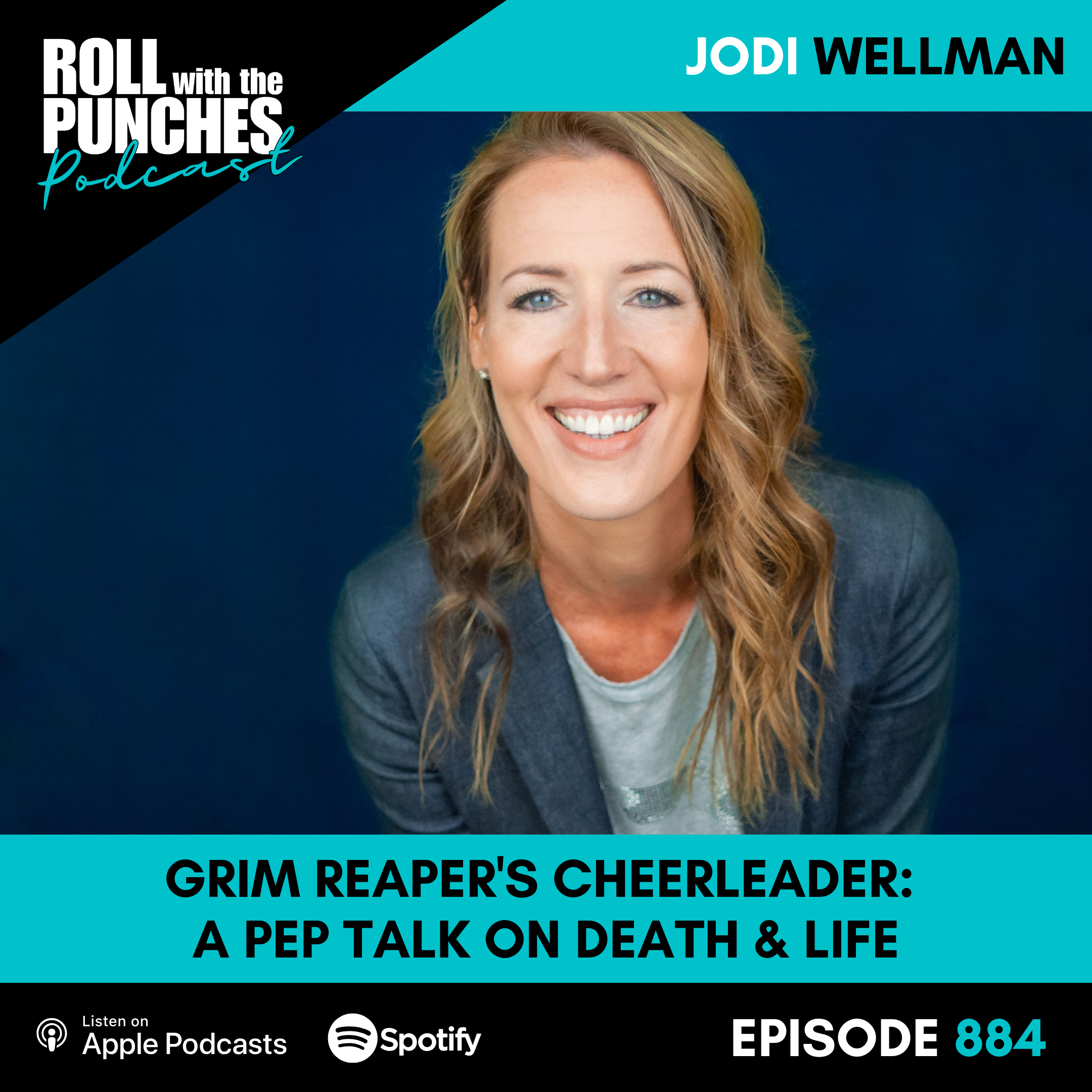 Grim Reaper's Cheerleader: A Pep Talk on Death & Life | Jodi Wellman - 884