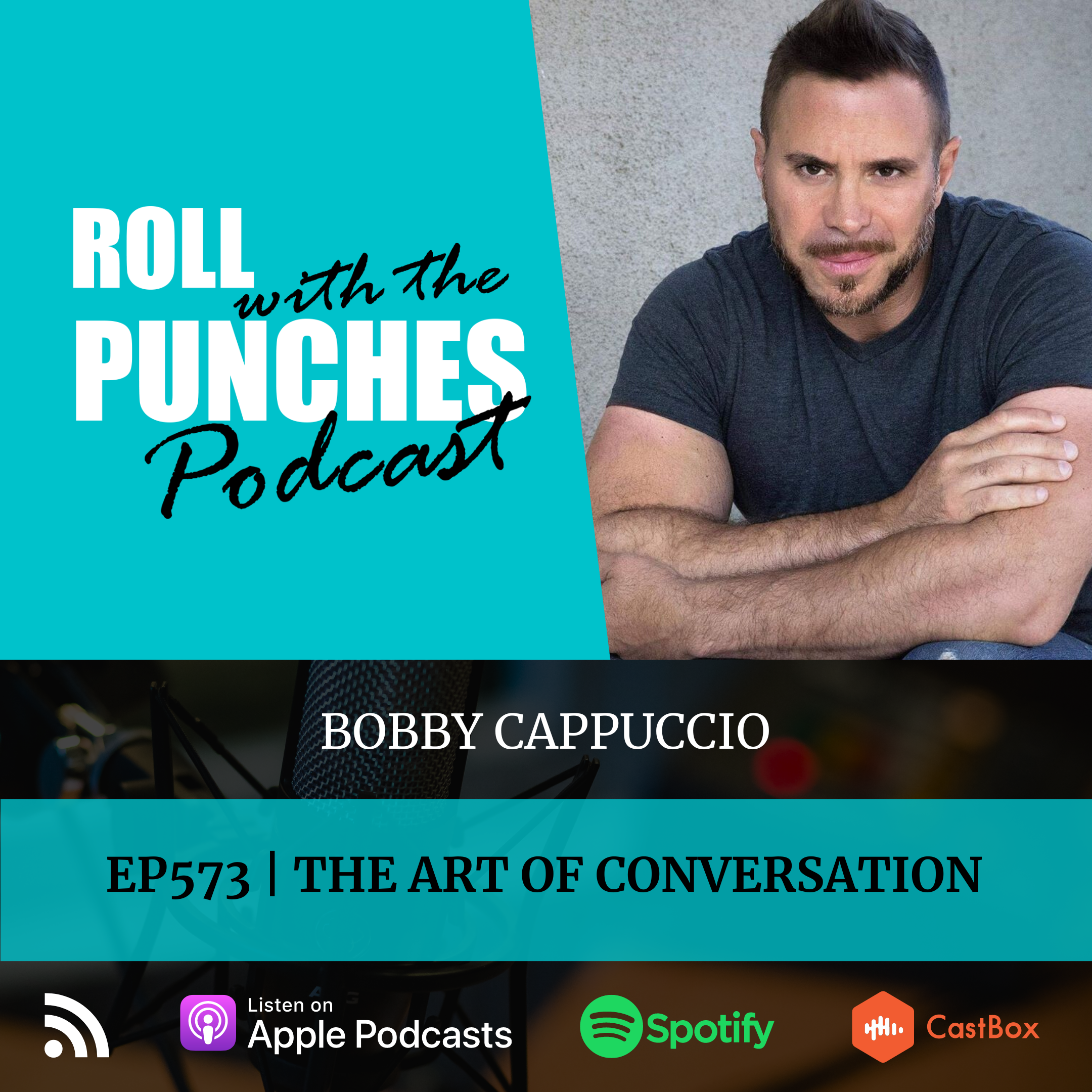 The Art Of Conversation | Bobby Cappuccio - 573