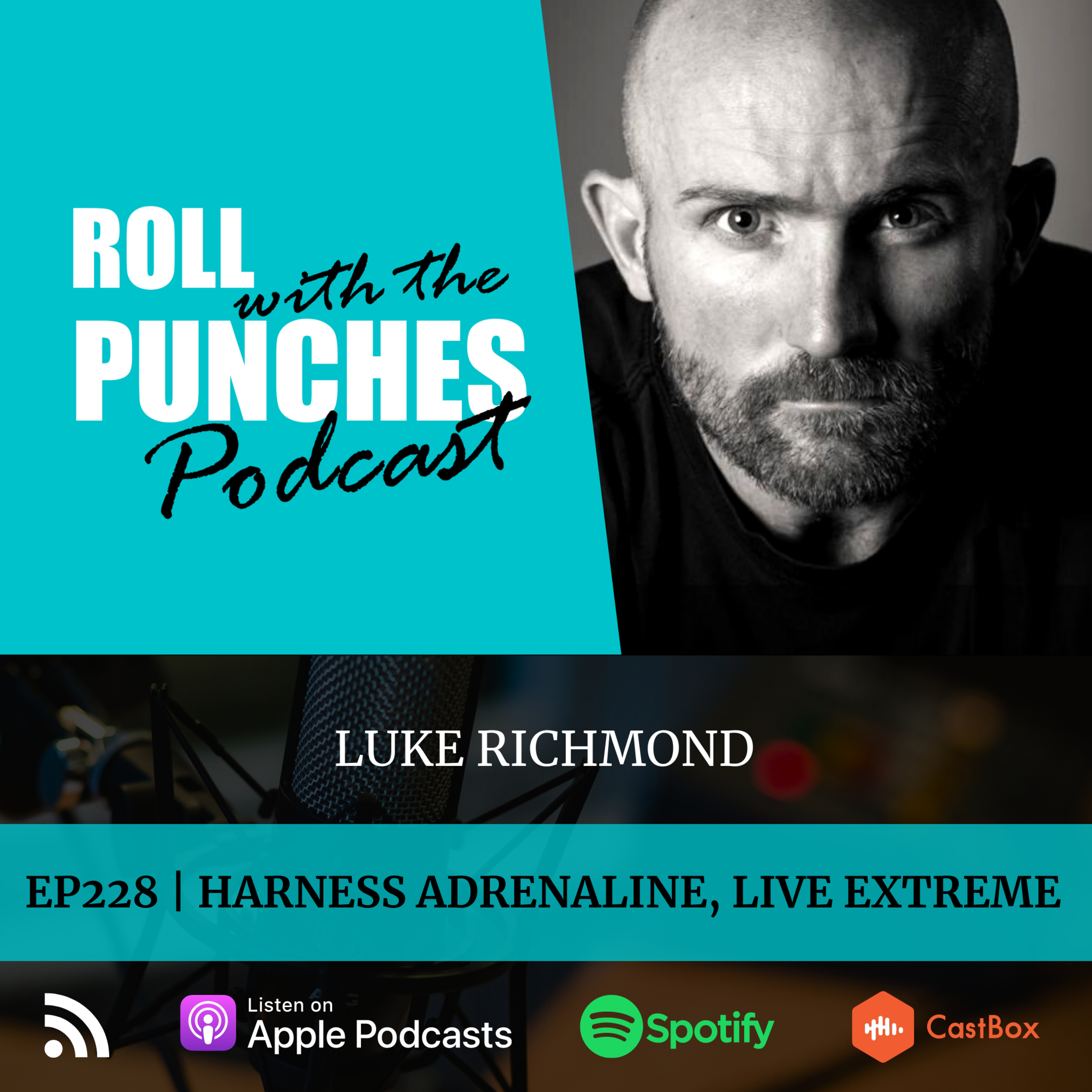 EP228 Harness Adrenaline, Live Extreme | Luke Richmond
