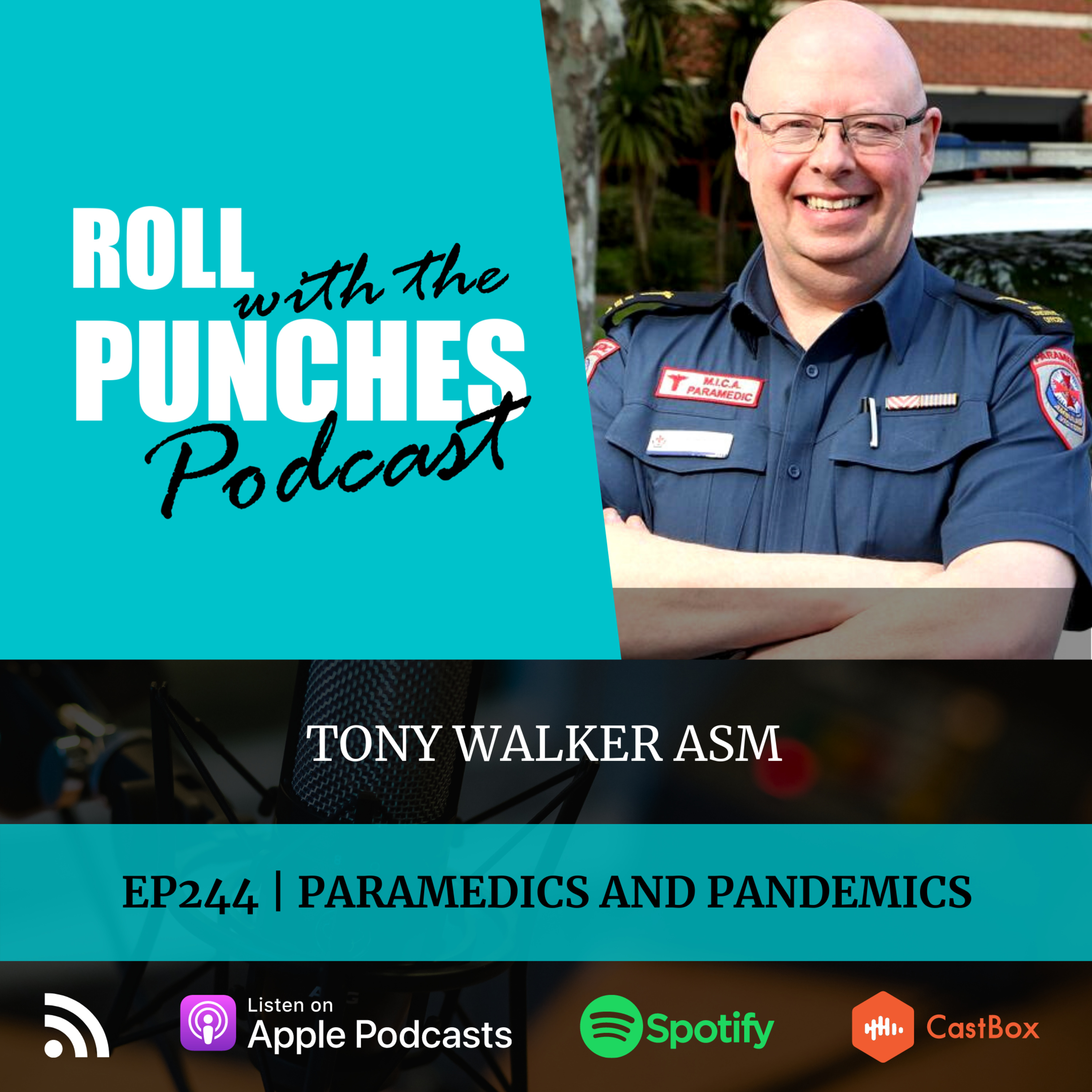EP244 Paramedics And Pandemics | Tony Walker ASM