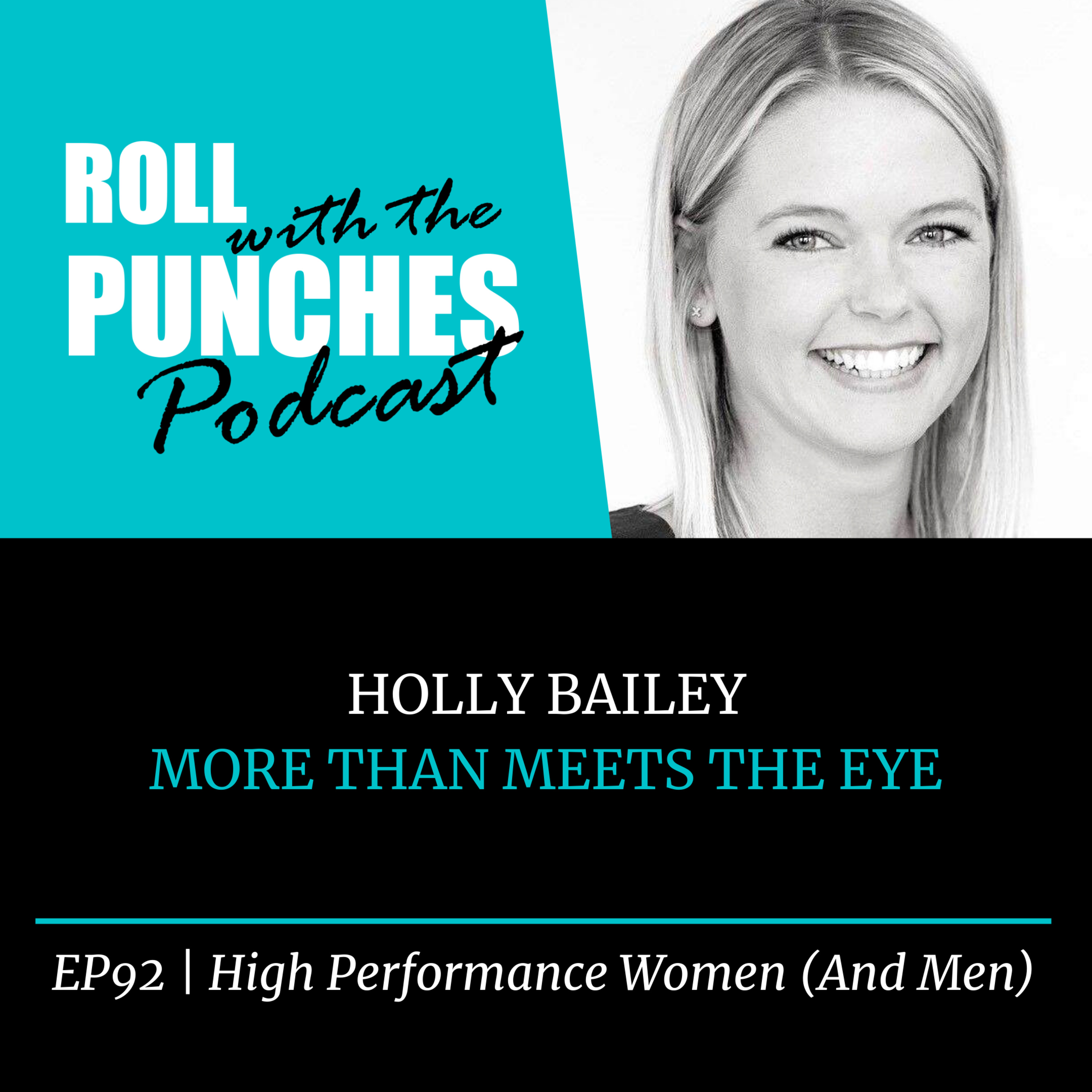 EP92 High Performance Women (And Men) | Holly Bailey