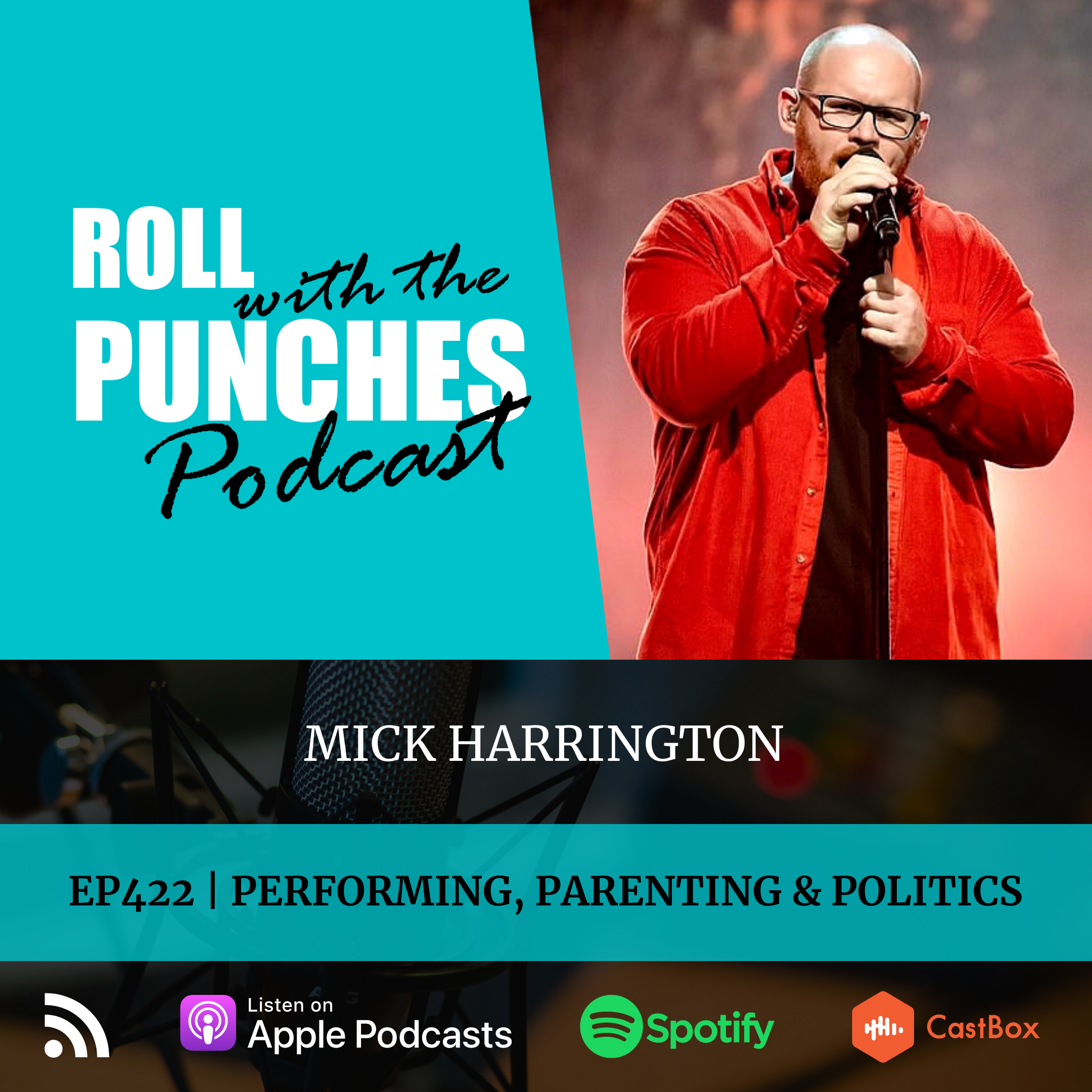 Performing, Parenting & Politics | Mick Harrington - 422