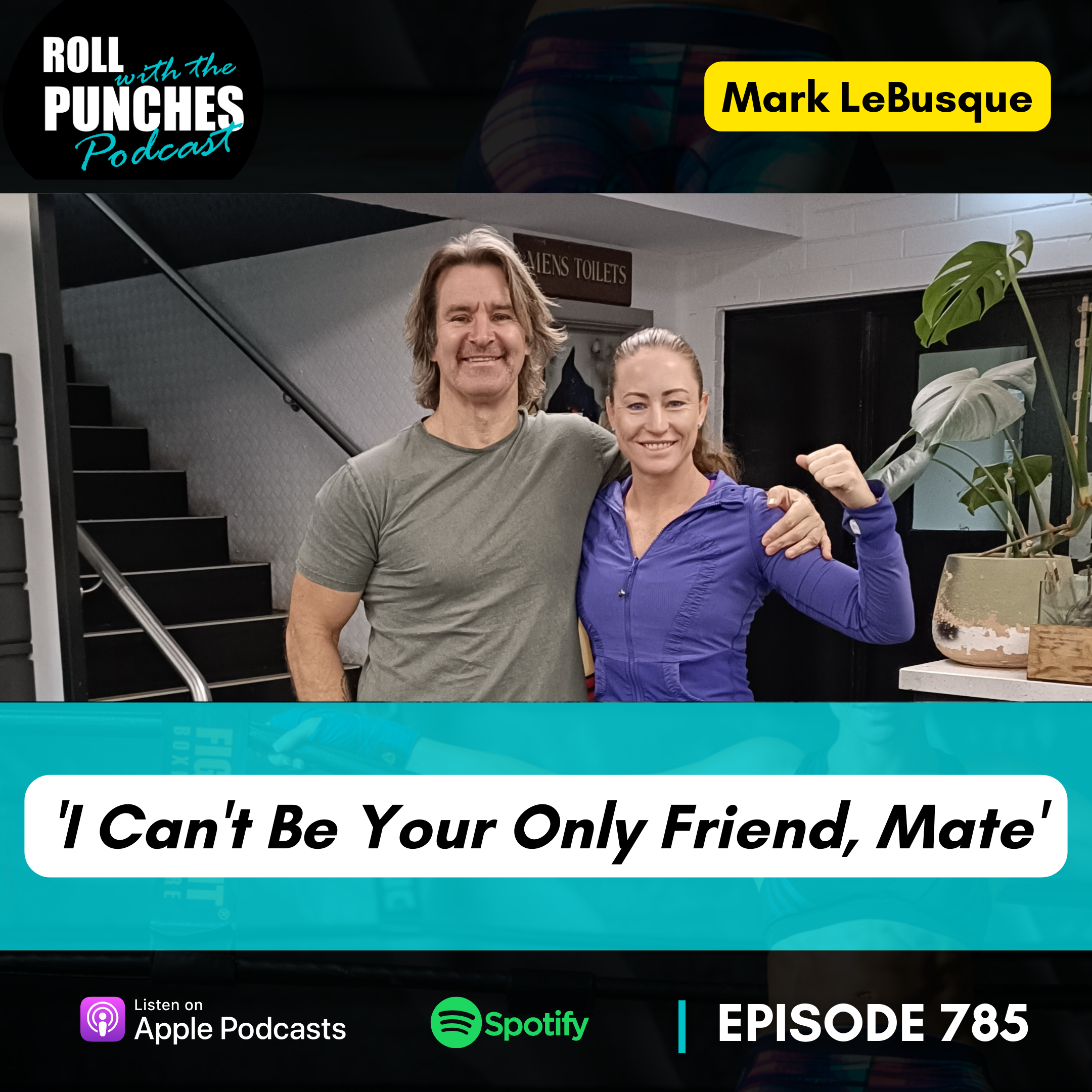 'I Can't Be Your Only Friend, Mate' | Mark LeBusque - 785