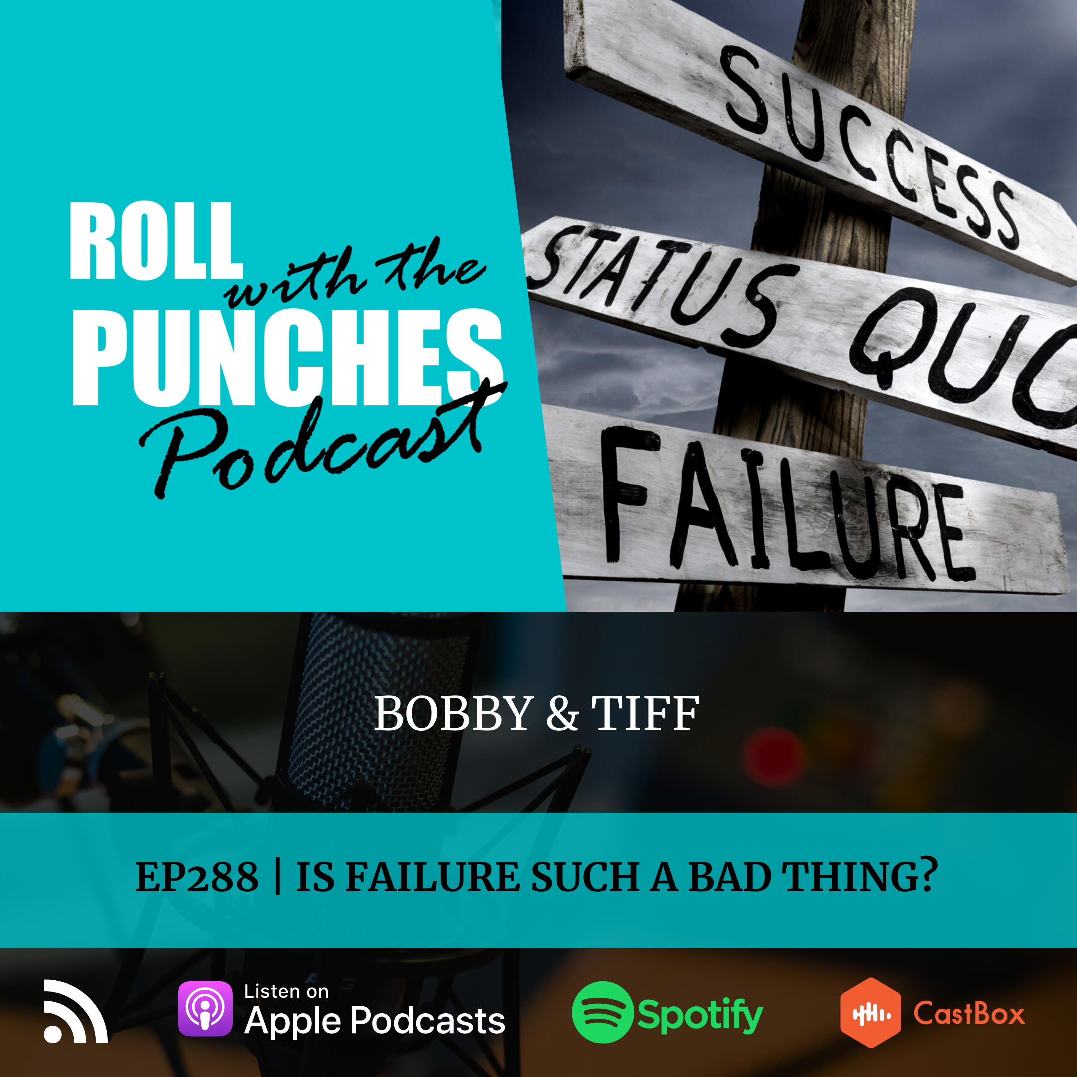 EP288 Is Failure Such A Bad Thing? | Bobby & Tiff