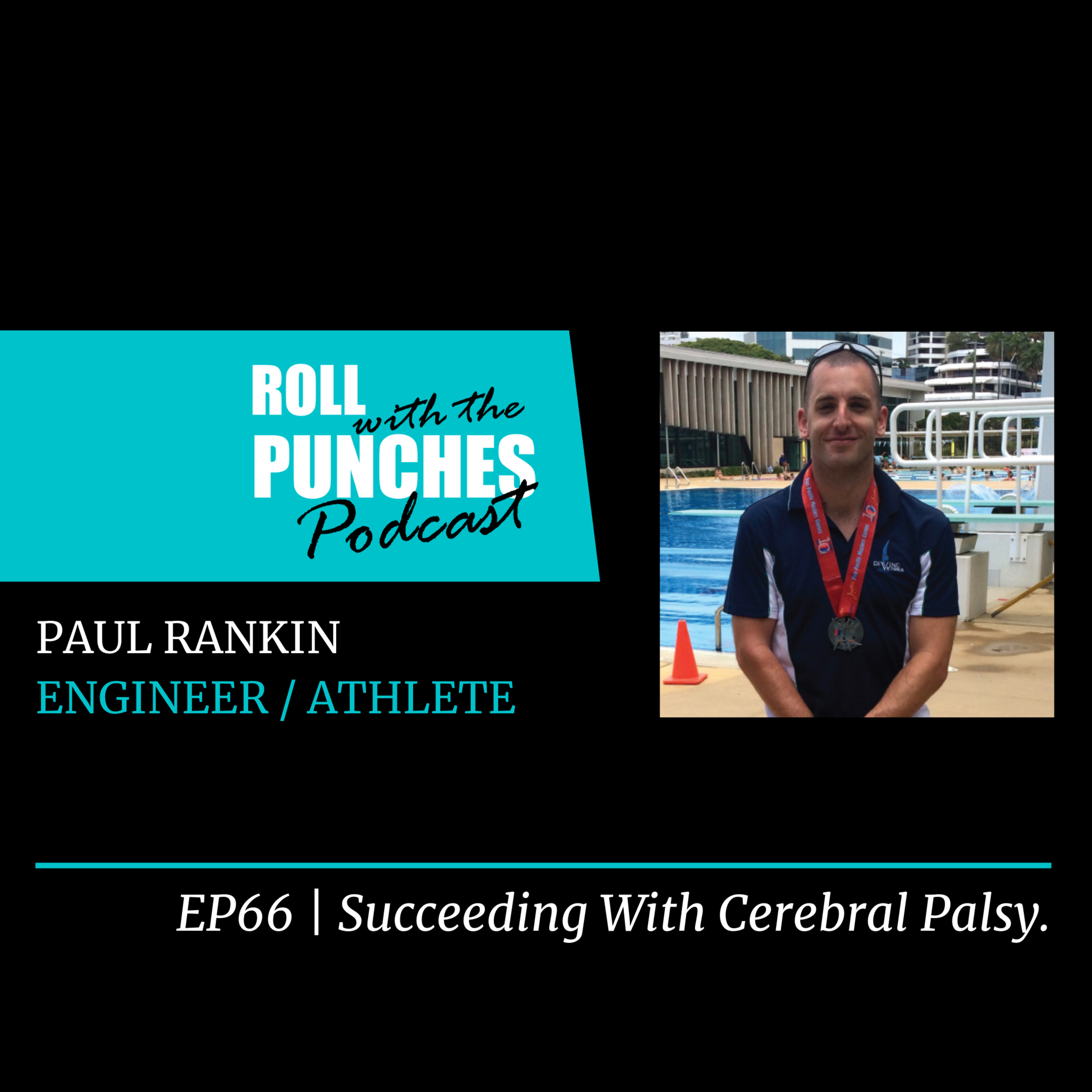 EP66 Succeeding With Cerebral Palsy | Paul Rankin