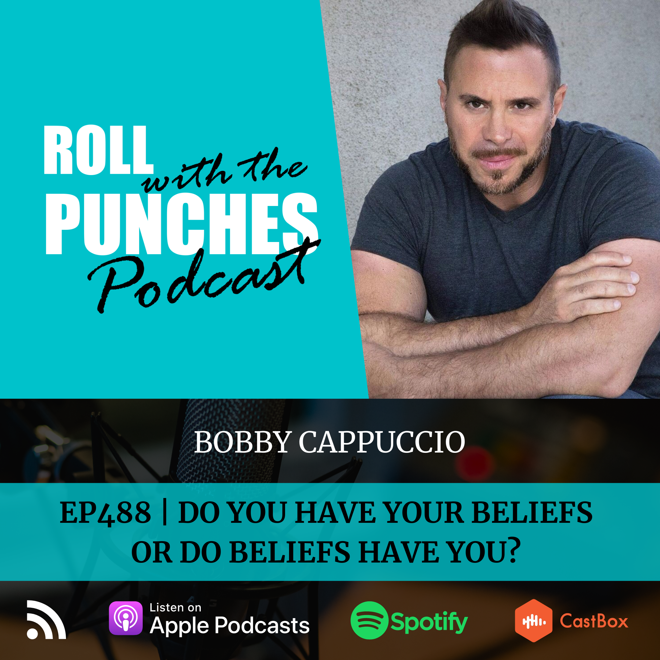 Do You Have Your Beliefs Or Do Beliefs Have You? | Bobby & Tiff - 488