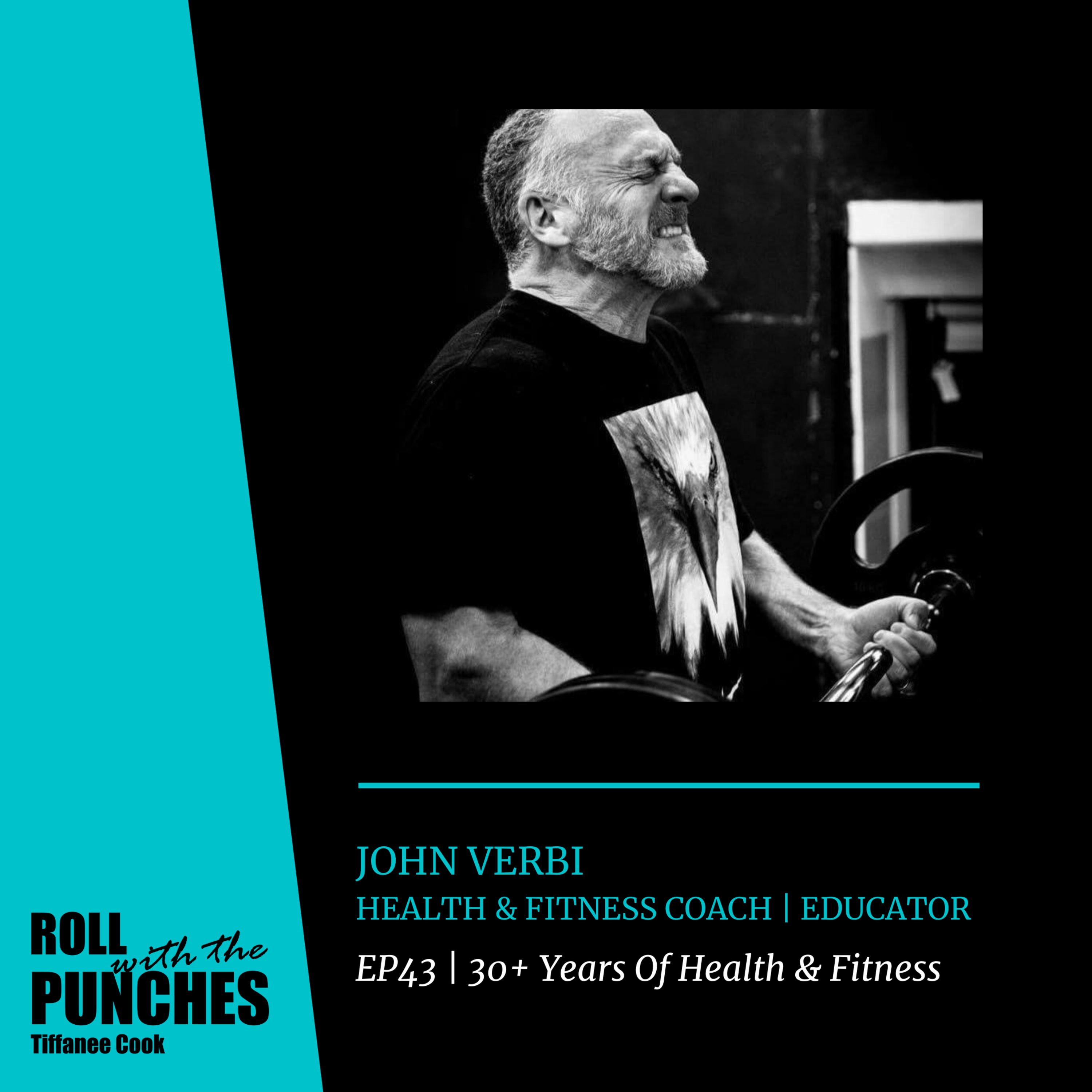 EP43 30+ Years Of Health & Fitness | John Verbi