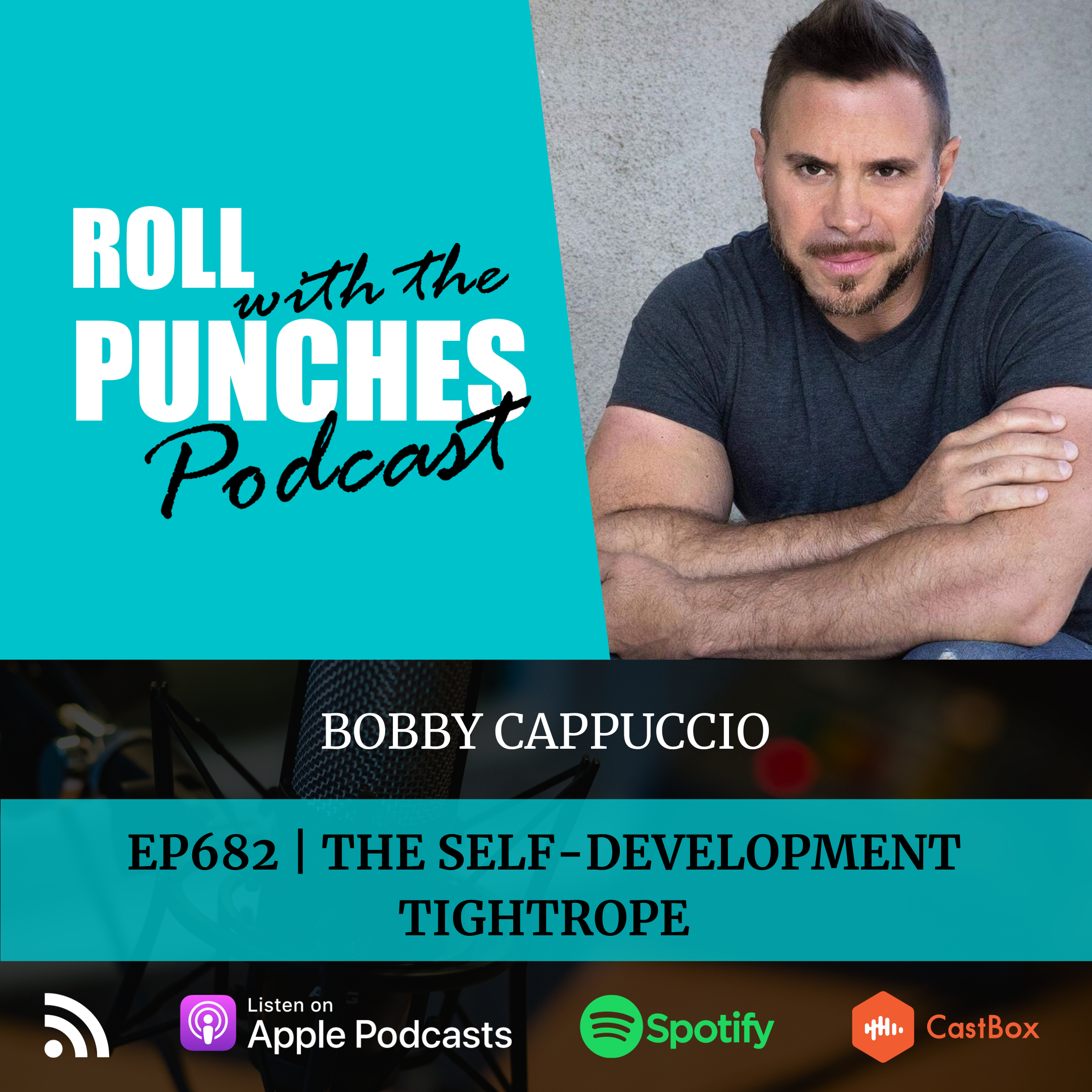 The Self-Development Tightrope | Bobby Cappuccio - 682