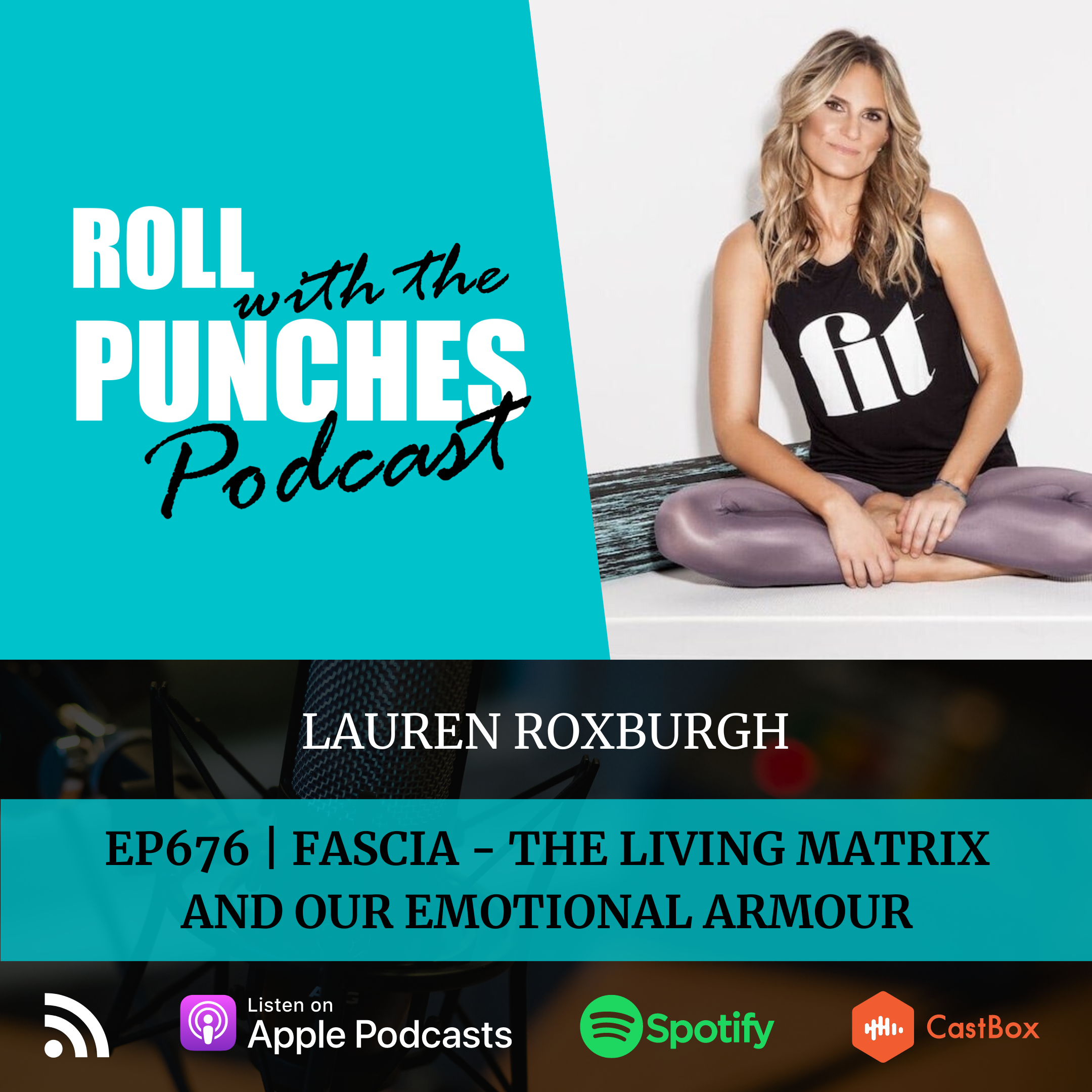 Fascia - The Living Matrix & Our Emotional Armour | Lauren Roxburgh - 676