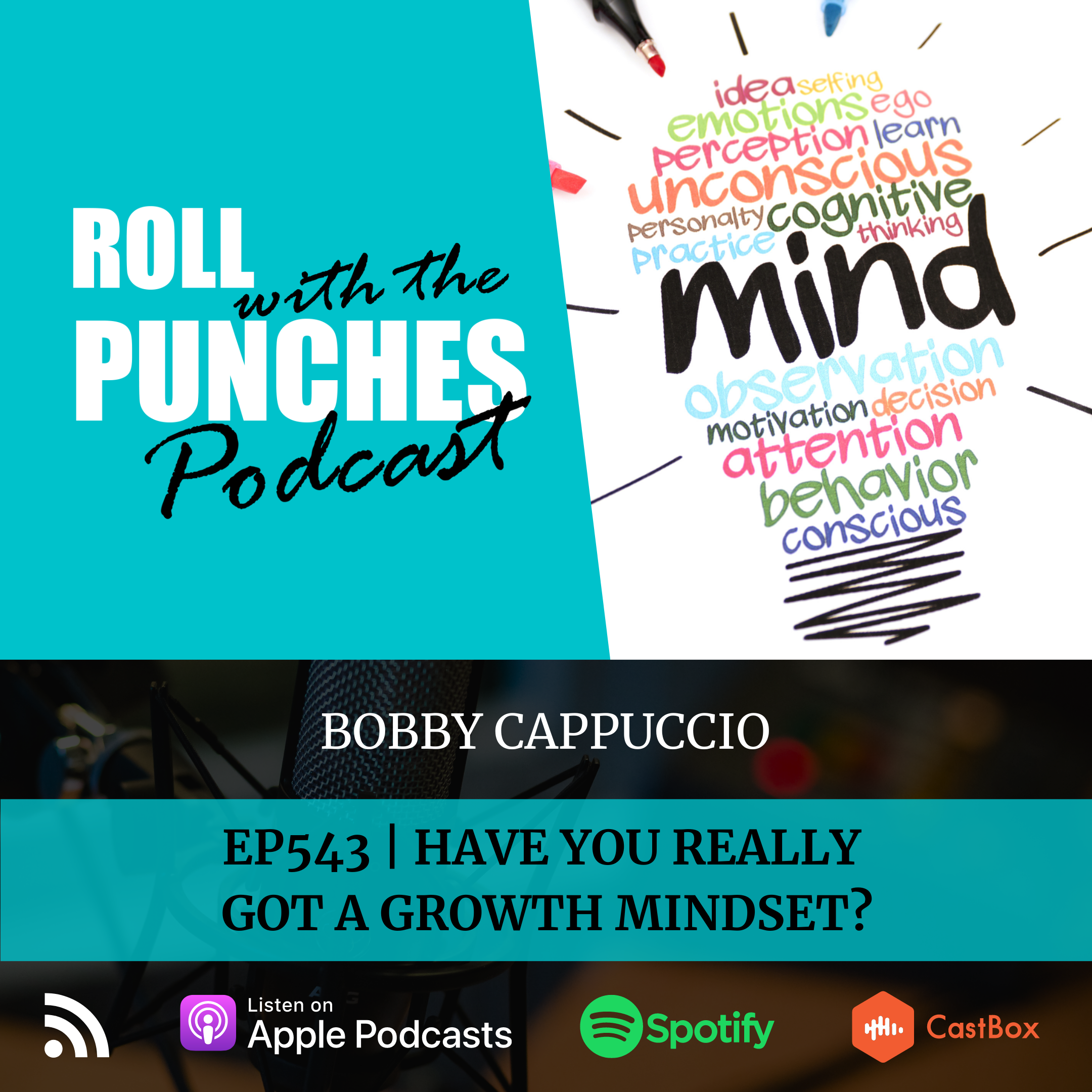 Have You REALLY Got A Growth Mindset? | Bobby Cappuccio - 543