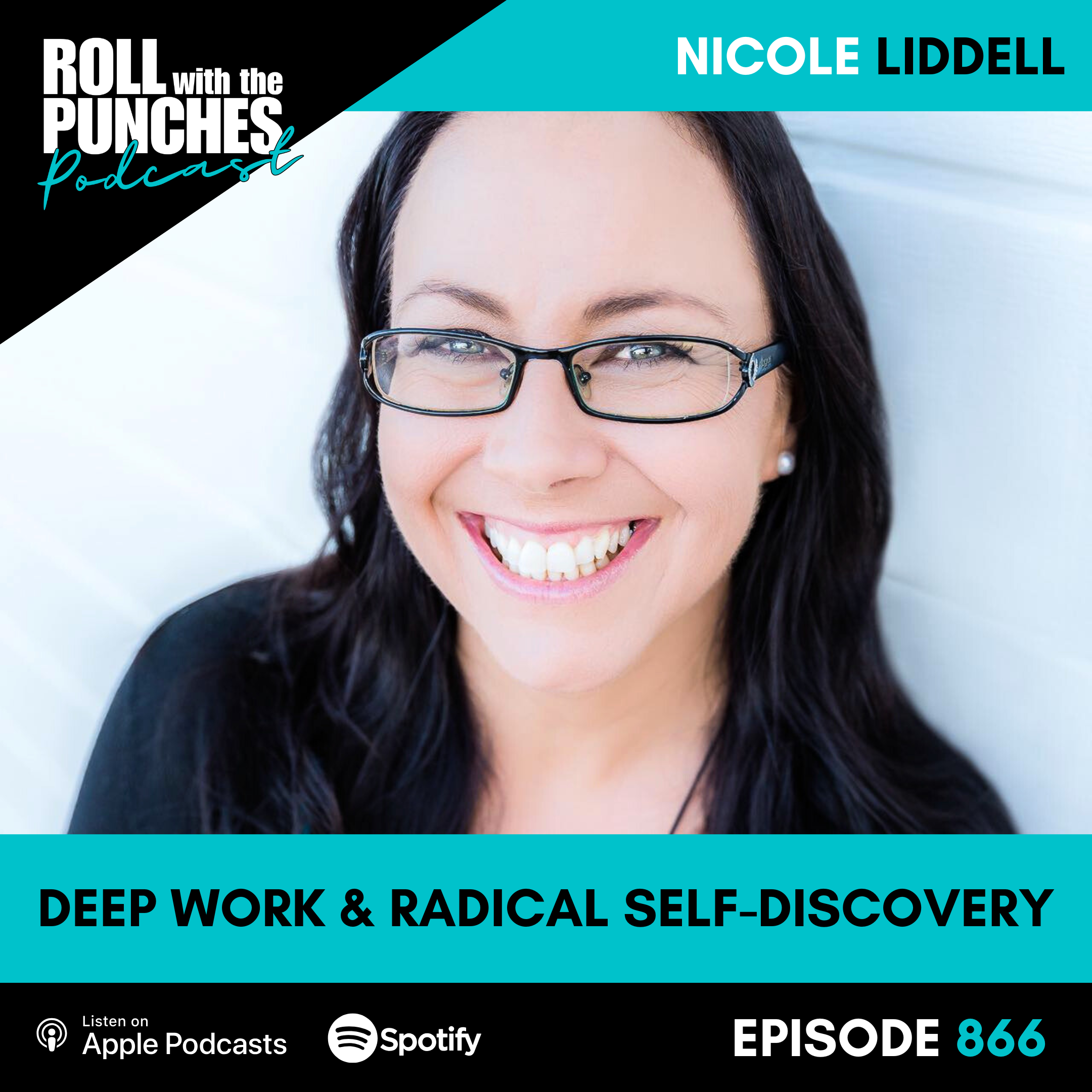 Deep Work & Radical Self-Discovery | Nicole Liddell - 866