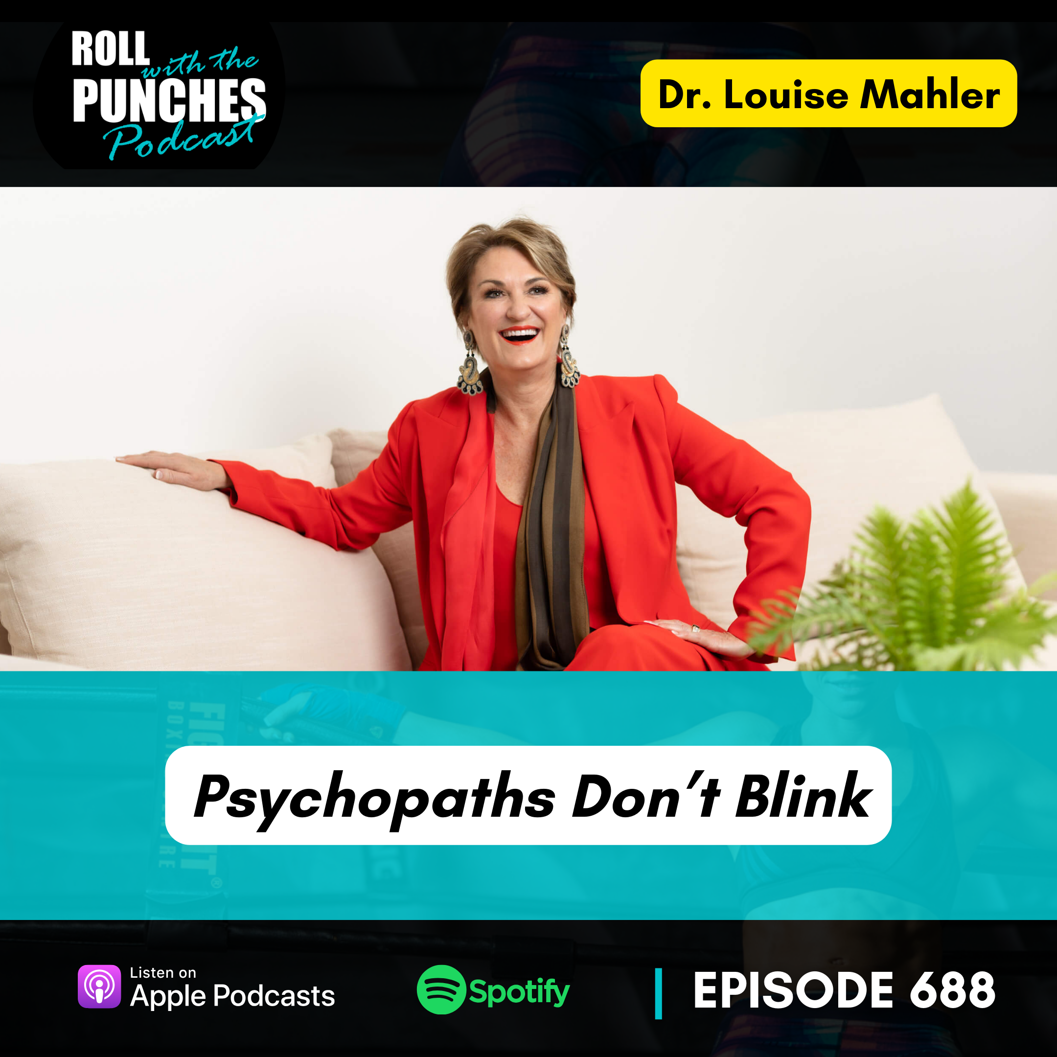 Psychopaths Don't Blink | Dr. Louise Mahler - 688
