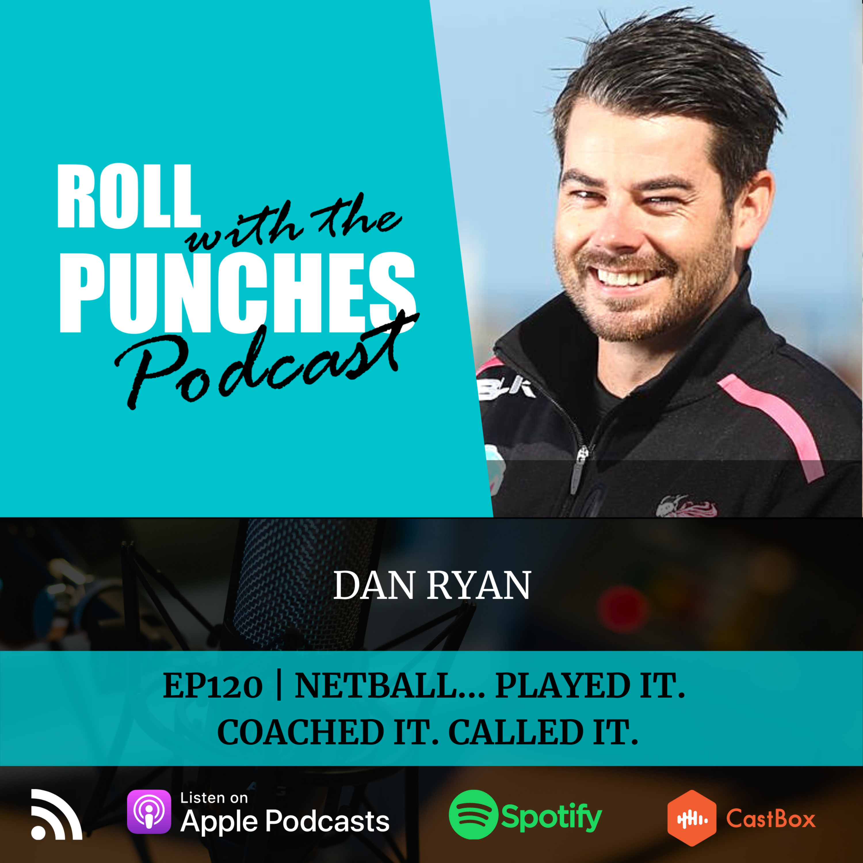 EP120 Netball... Played It. Coached It. Called It. | Dan Ryan