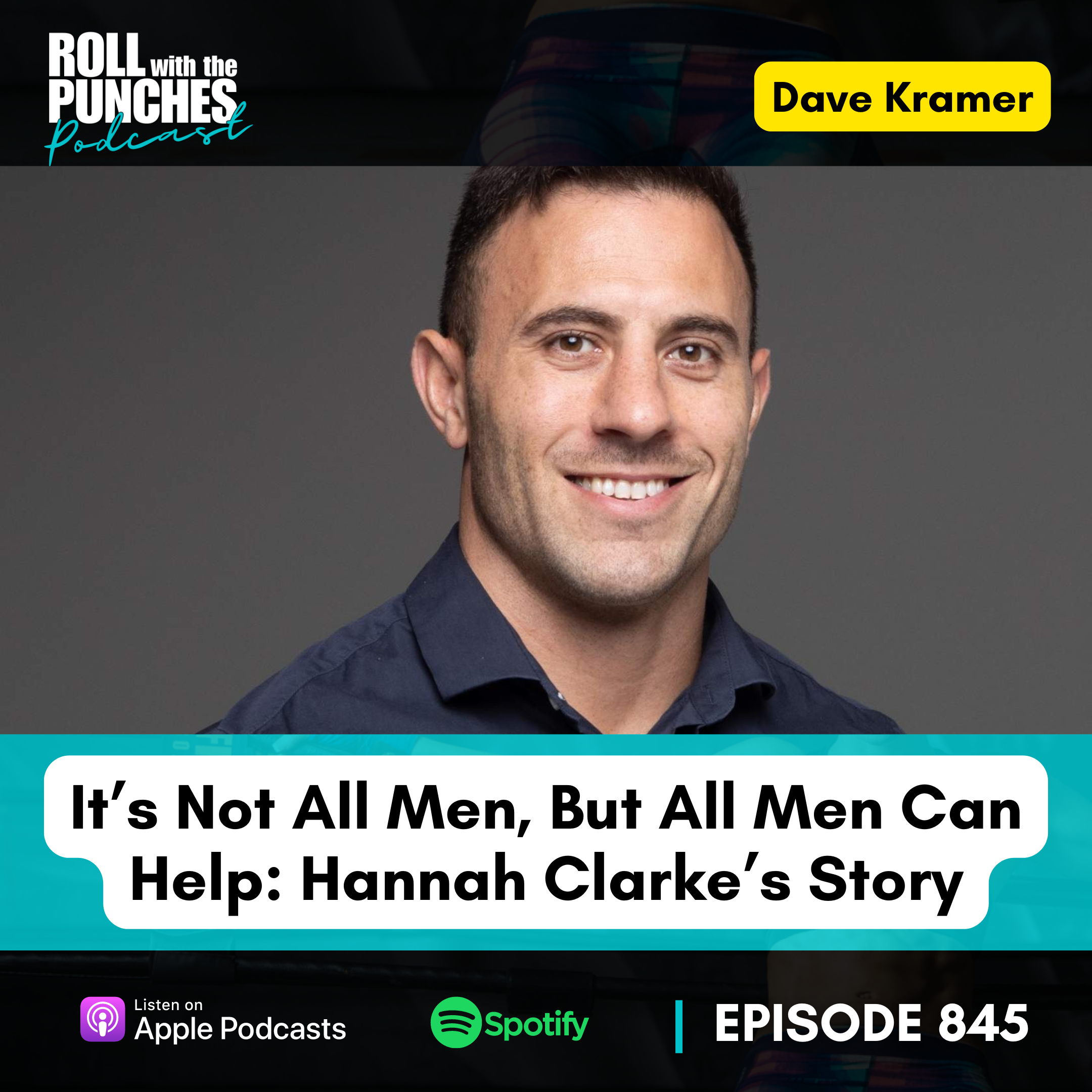 It's Not All Men, But All Men Can Help: Hannah Clarke's Story | Dave Kramer - 845