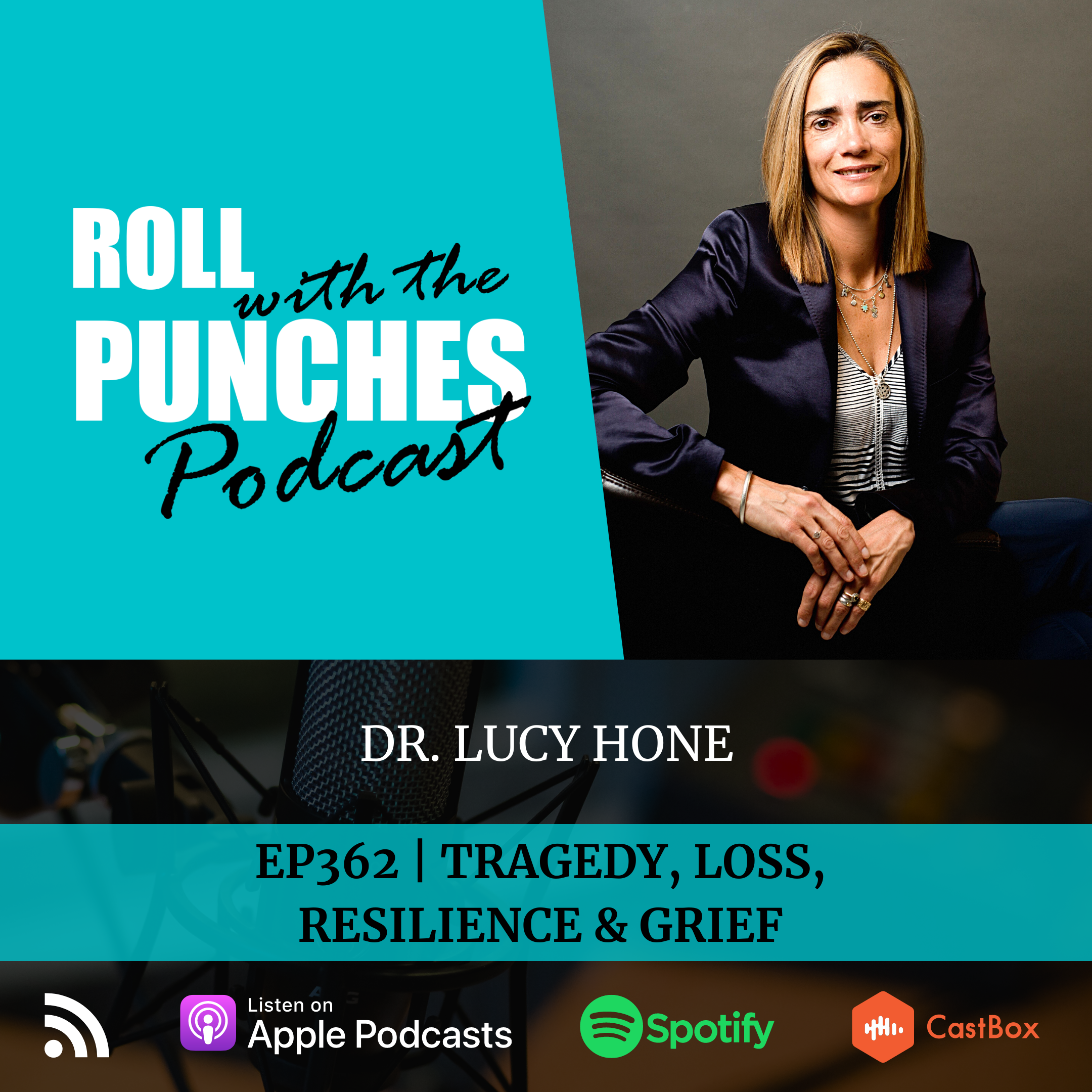 Tragedy, Loss, Resilience & Grief | Dr. Lucy Hone - 362