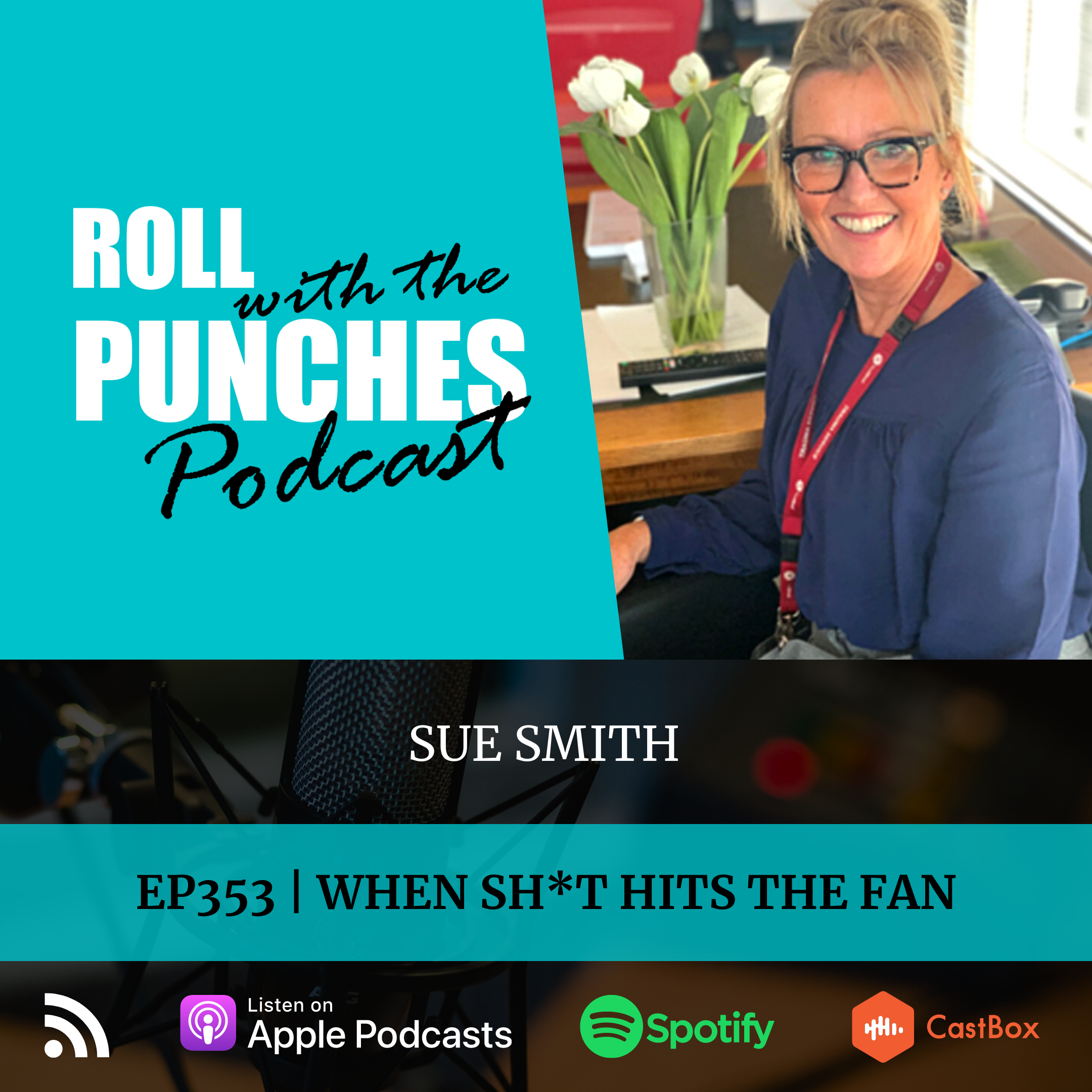 When Sh*t Hits The Fan | Sue Smith - 353