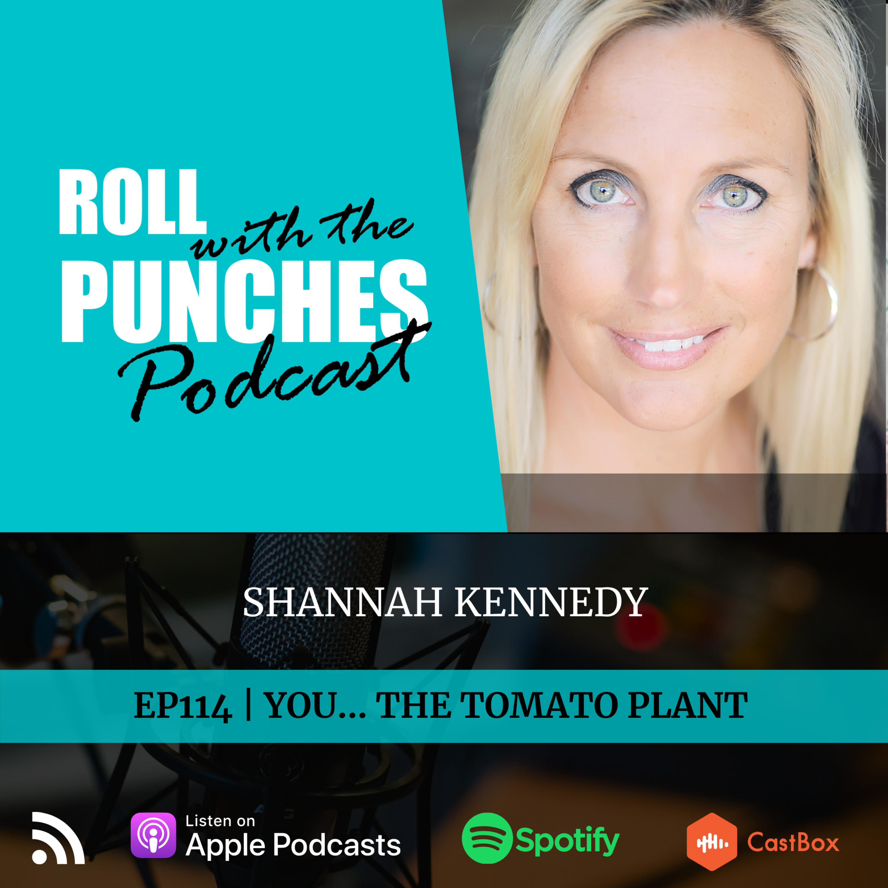 EP114 You... The Tomato Plant | Shannah Kennedy