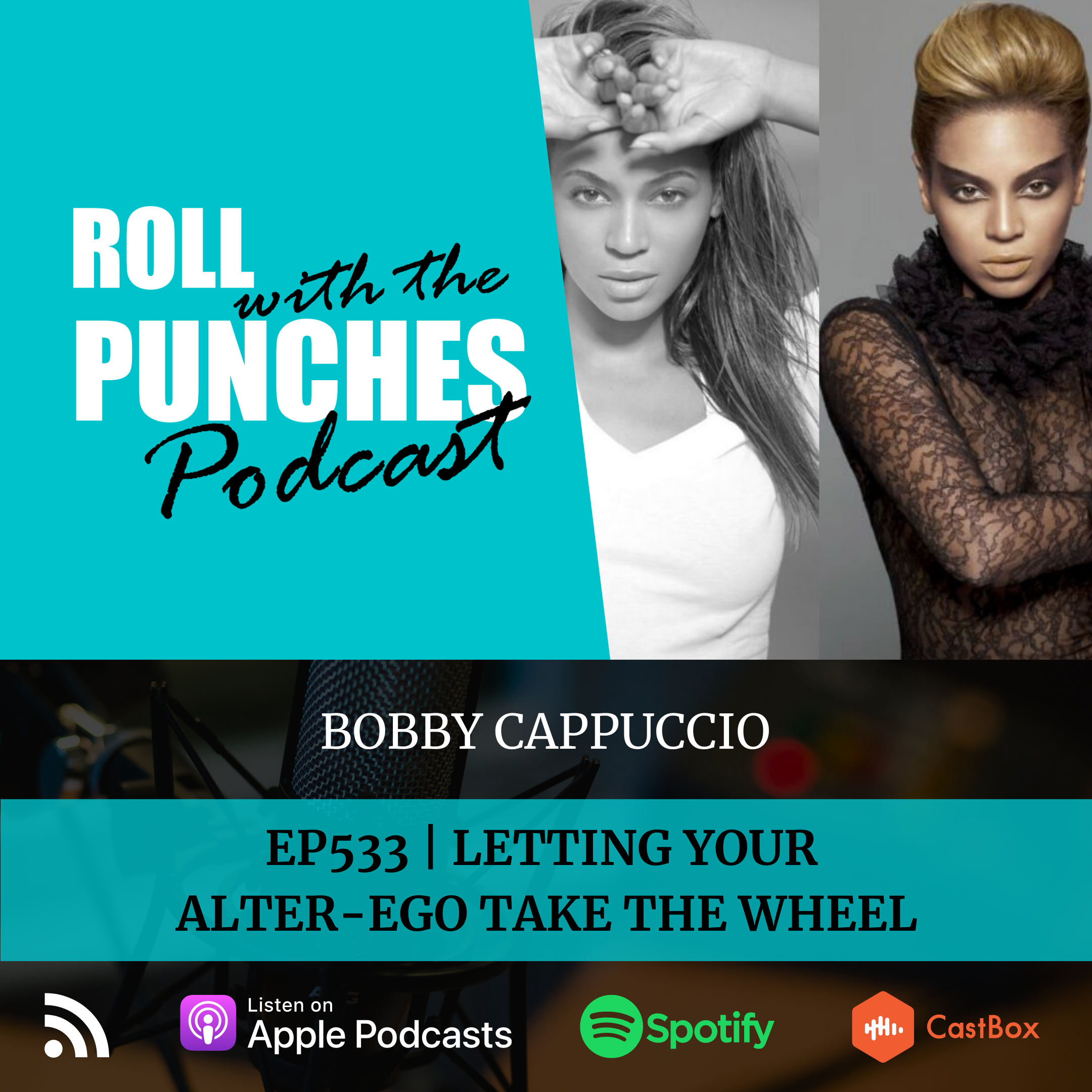 Letting Your Alter-Ego Take The Wheel | Bobby Cappuccio - 533