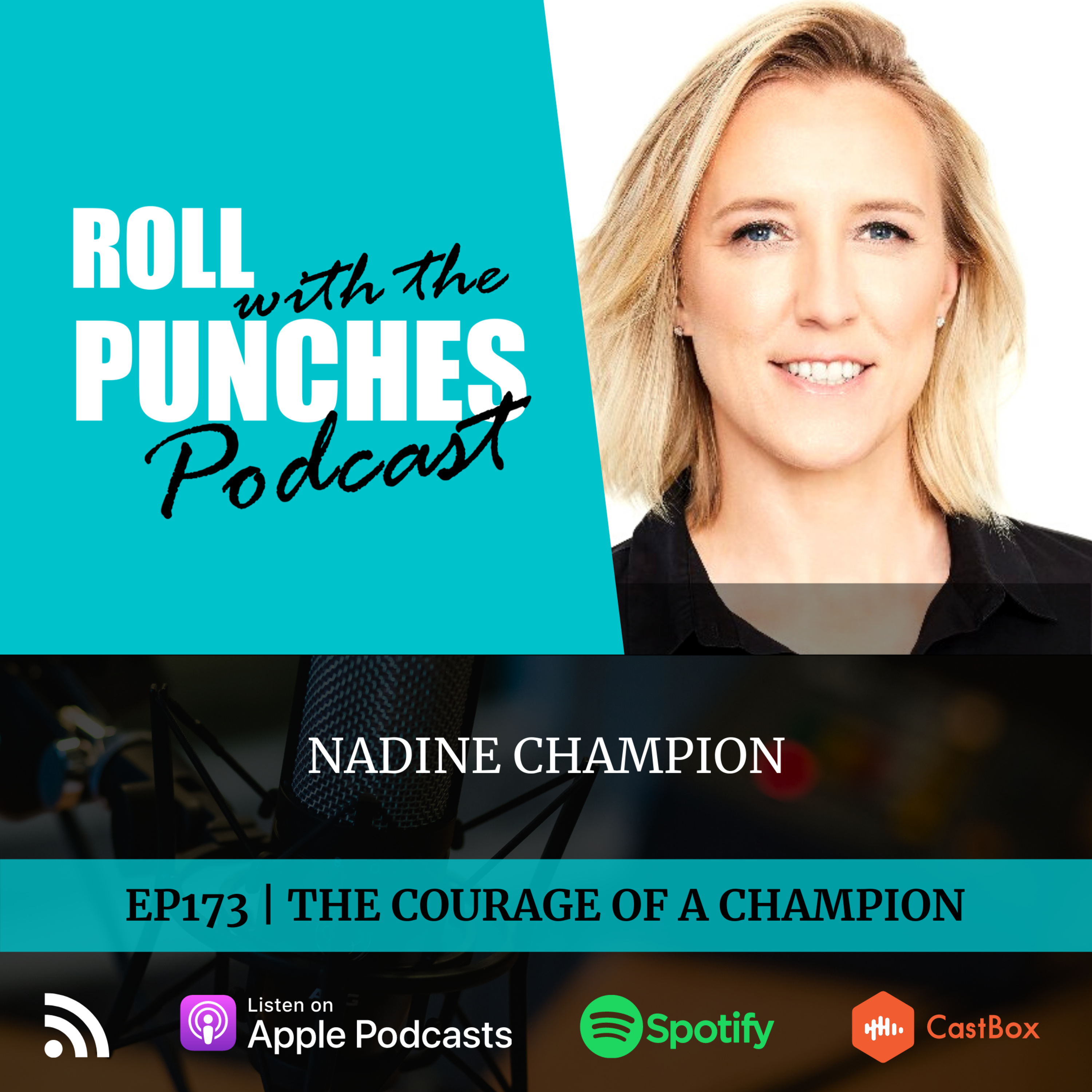 EP173 The Courage Of A Champion | Nadine Champion