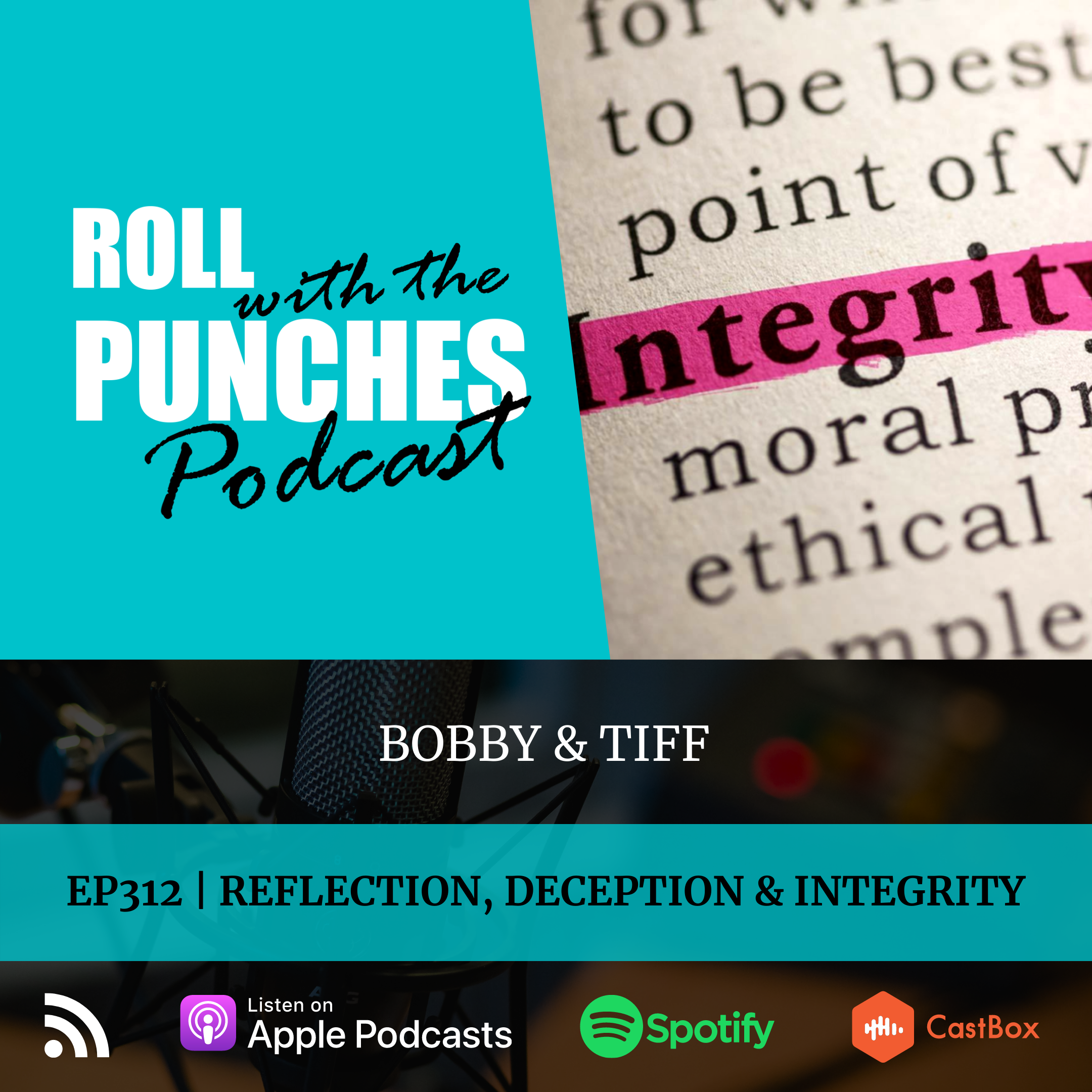 Reflection, Deception & Integrity | Bobby & Tiff - 312