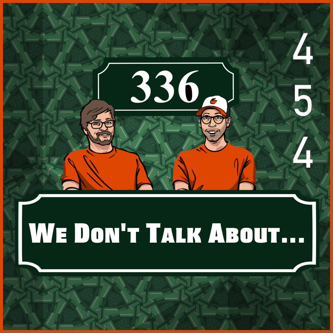 Pod 454 - We Don't Talk About...