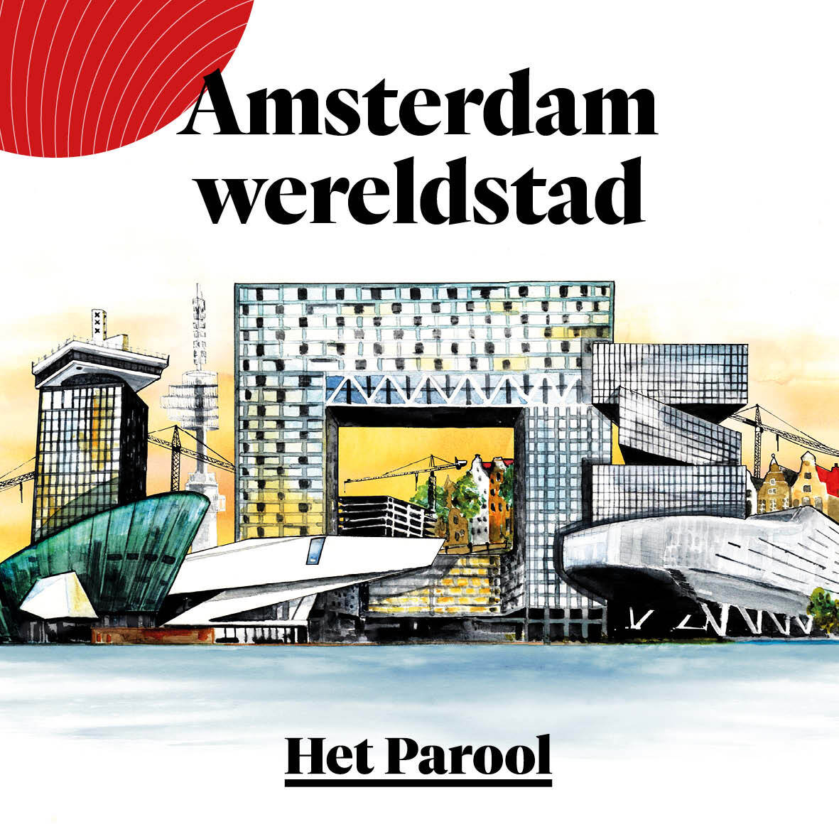 Hoe het verloederde Amsterdam in de jaren '80 een succesverhaal werd